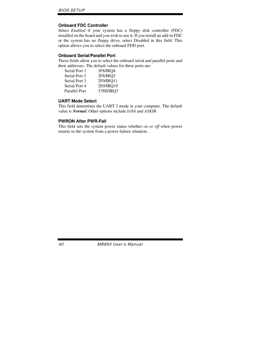 Intel MB893 user manual Onboard FDC Controller, Onboard Serial/Parallel Port, Uart Mode Select, Pwron After PWR-Fail 