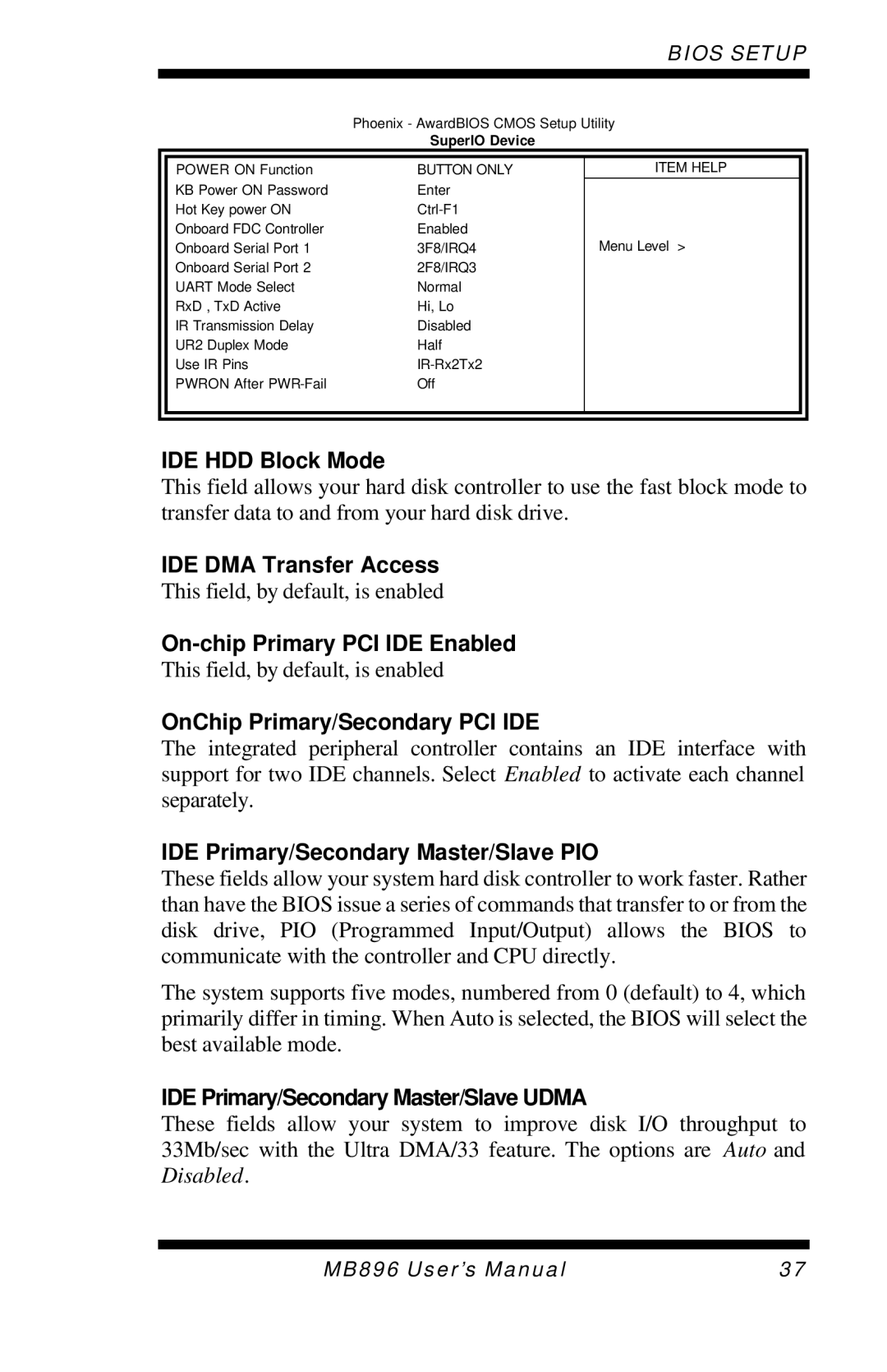 Intel MB896 IDE HDD Block Mode, IDE DMA Transfer Access, On-chip Primary PCI IDE Enabled, OnChip Primary/Secondary PCI IDE 