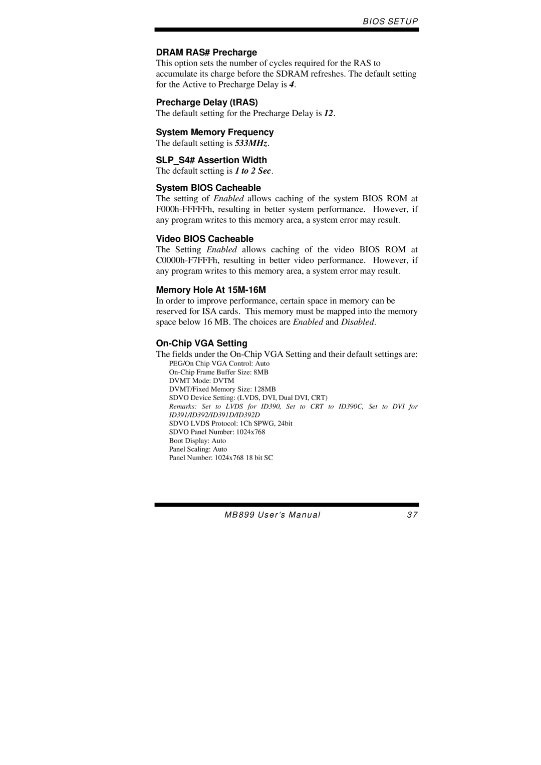 Intel MB899 user manual Dram RAS# Precharge, Precharge Delay tRAS, System Memory Frequency, SLPS4# Assertion Width 