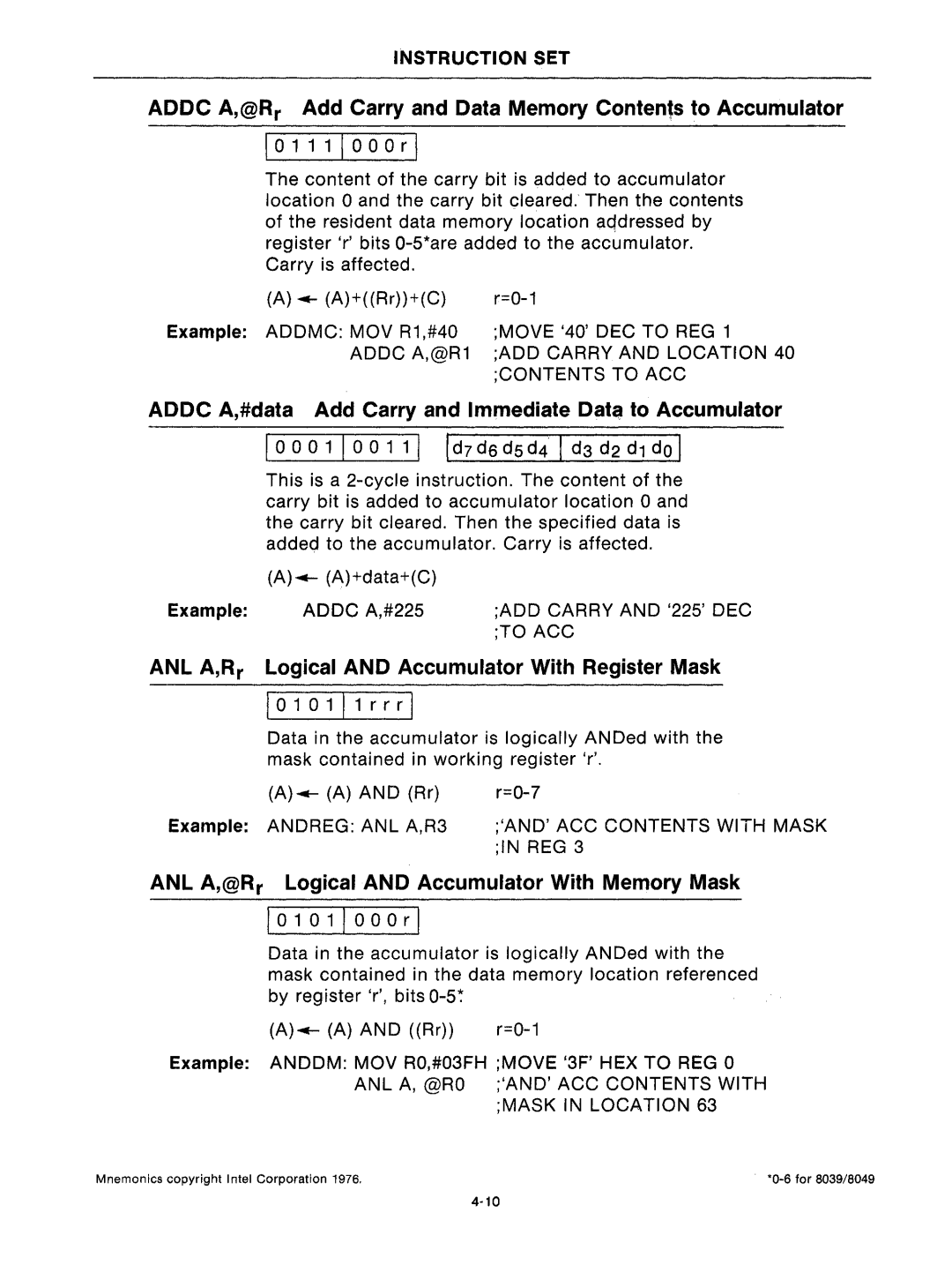 Intel mcs-48 Addc A,#data Add Carry and Immediate Data to Accumulator, ANL A,@R r Logical and Accumulator With Memory Mask 