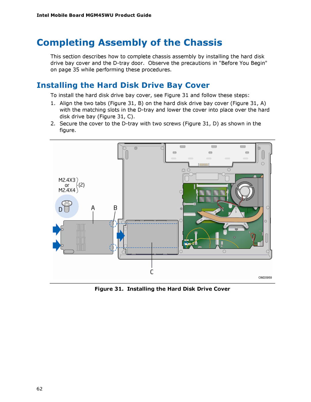 Intel MGM45WU manual Completing Assembly of the Chassis, Installing the Hard Disk Drive Bay Cover 