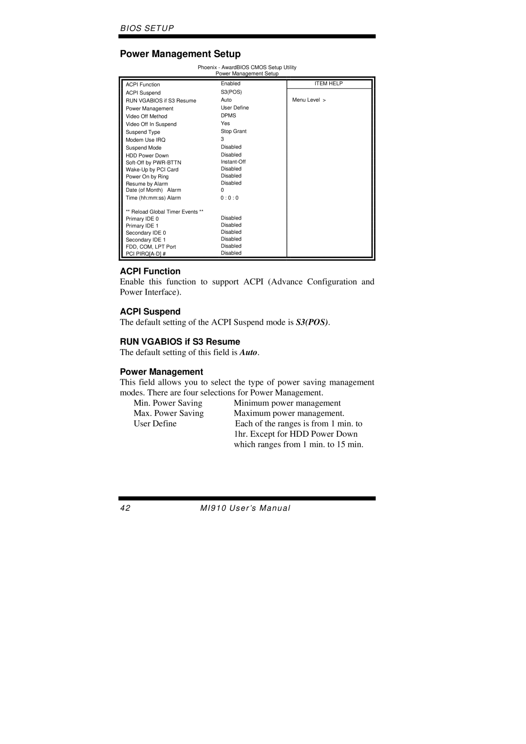 Intel MI910F user manual Power Management Setup, Acpi Function, Acpi Suspend, RUN Vgabios if S3 Resume 