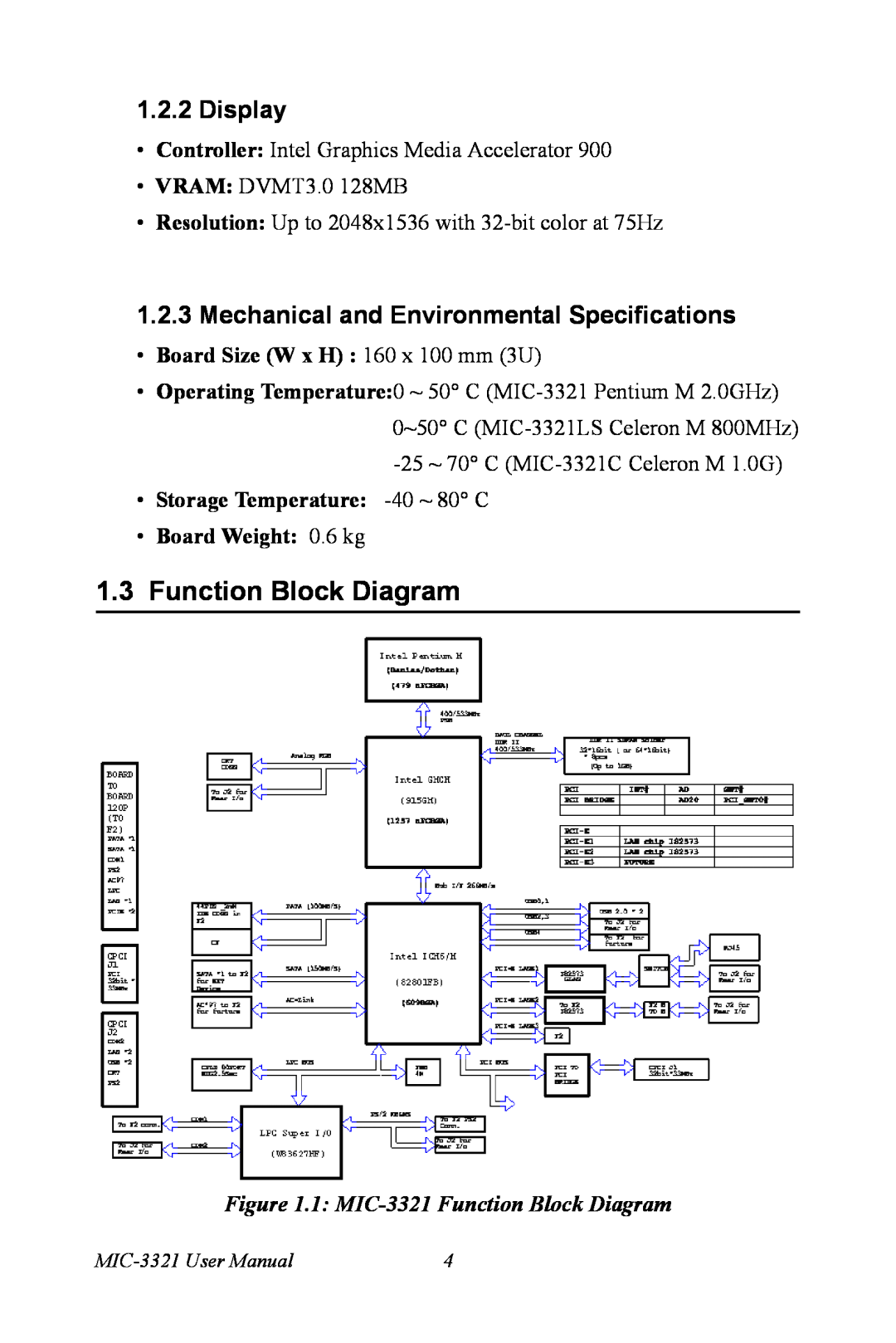 Intel MIC-3321 1.3Function Block Diagram, Display, 1.2.3Mechanical and Environmental Specifications, •Board Weight: 0.6 kg 
