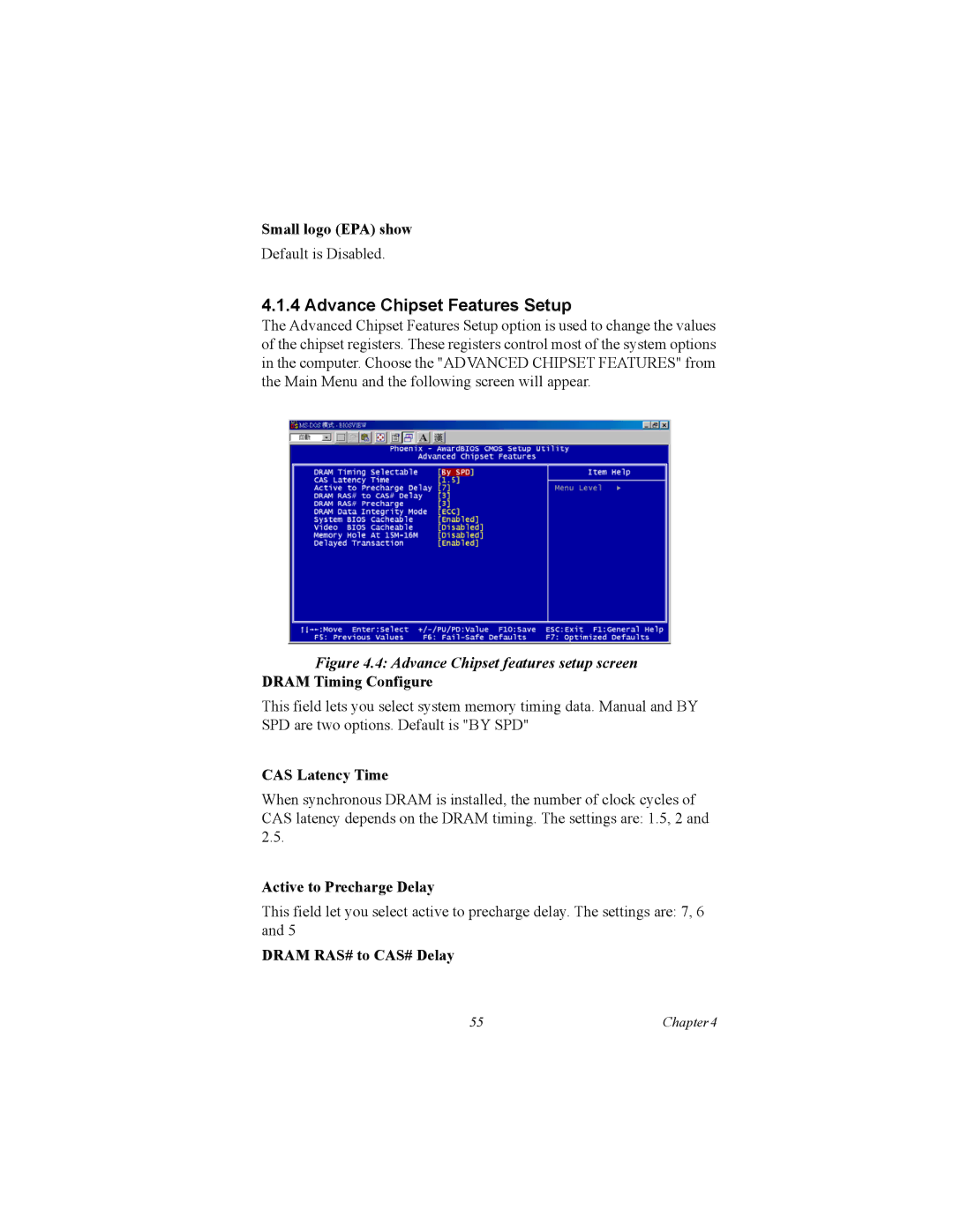 Intel MIC-3358 user manual Advance Chipset Features Setup, Small logo EPA show, CAS Latency Time, Active to Precharge Delay 