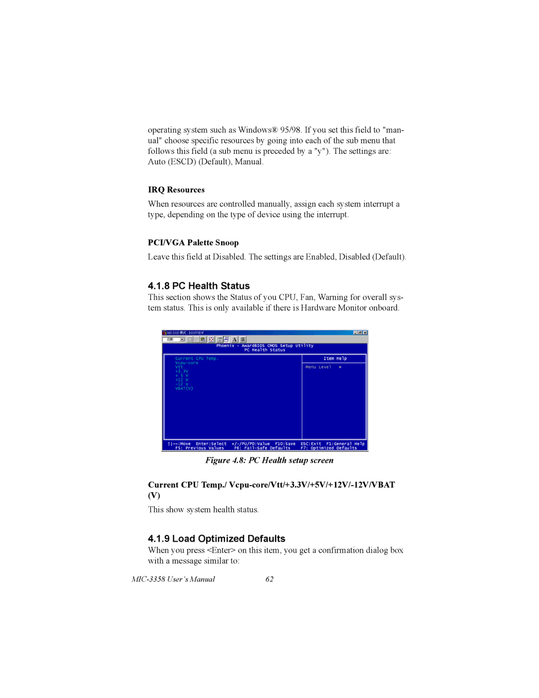 Intel MIC-3358 user manual PC Health Status, Load Optimized Defaults, IRQ Resources, PCI/VGA Palette Snoop 