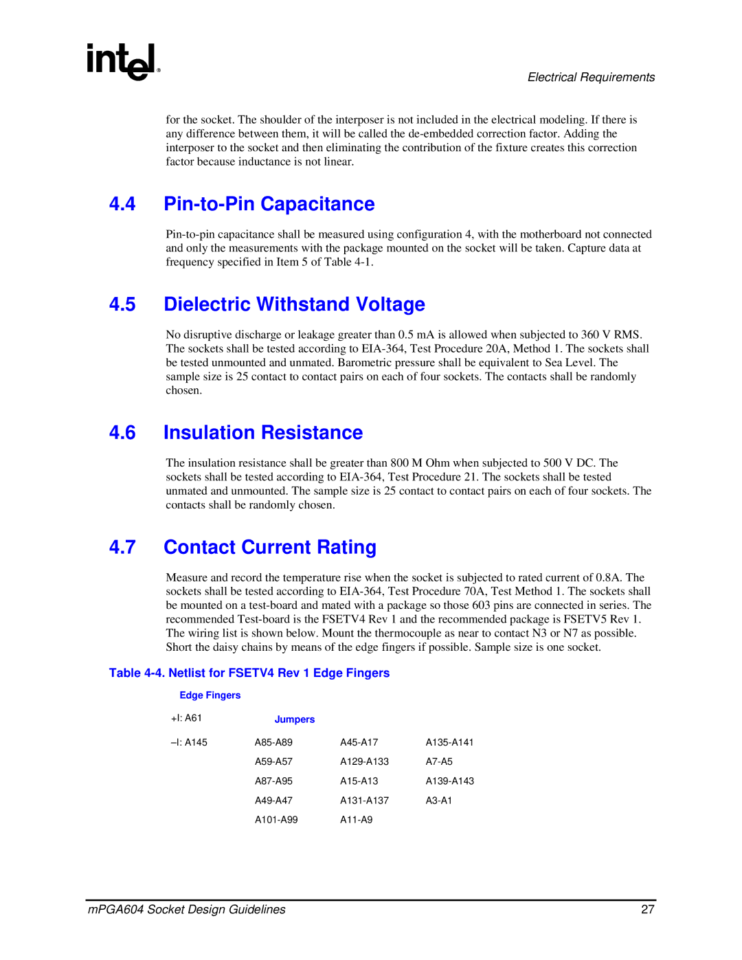 Intel mPGA604 manual Pin-to-Pin Capacitance, Dielectric Withstand Voltage, Insulation Resistance, Contact Current Rating 