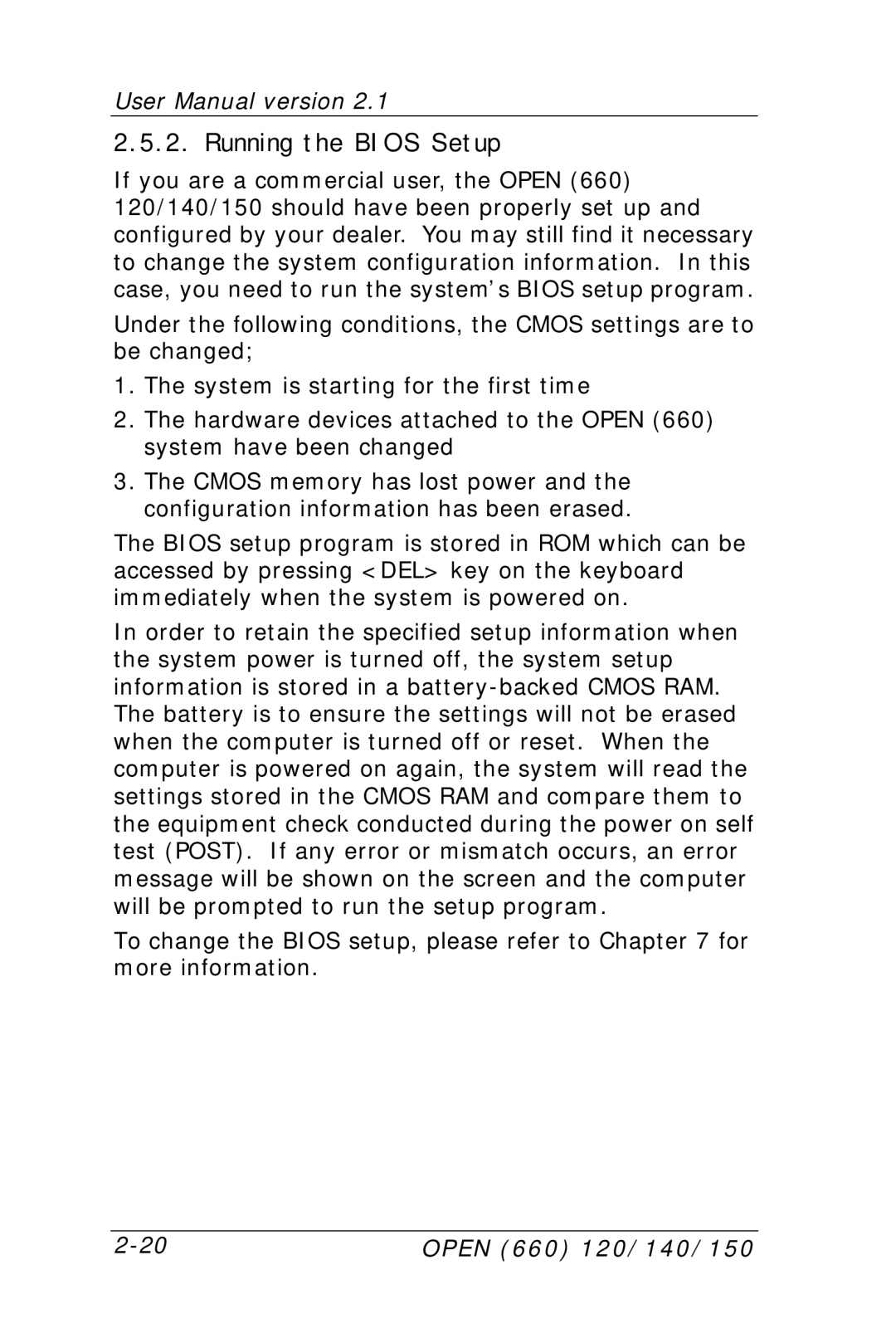 Intel OPEN (660) 120/140/150 II user manual Running the Bios Setup 