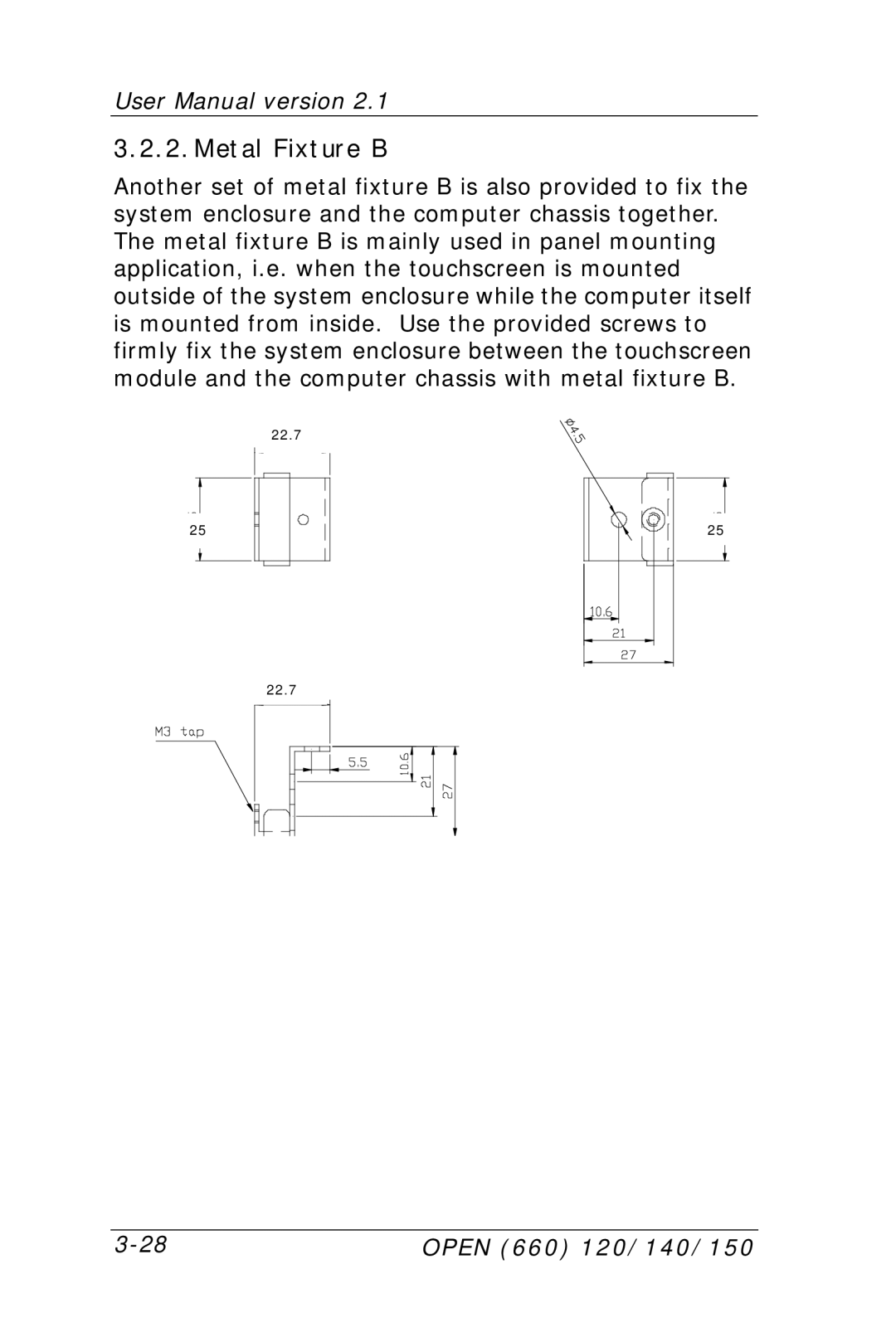 Intel OPEN (660) 120/140/150 II user manual Metal Fixture B 