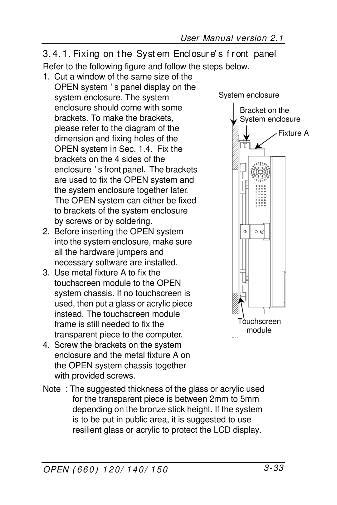 Intel OPEN (660) 120/140/150 II user manual Fixing on the System Enclosure’s front panel 