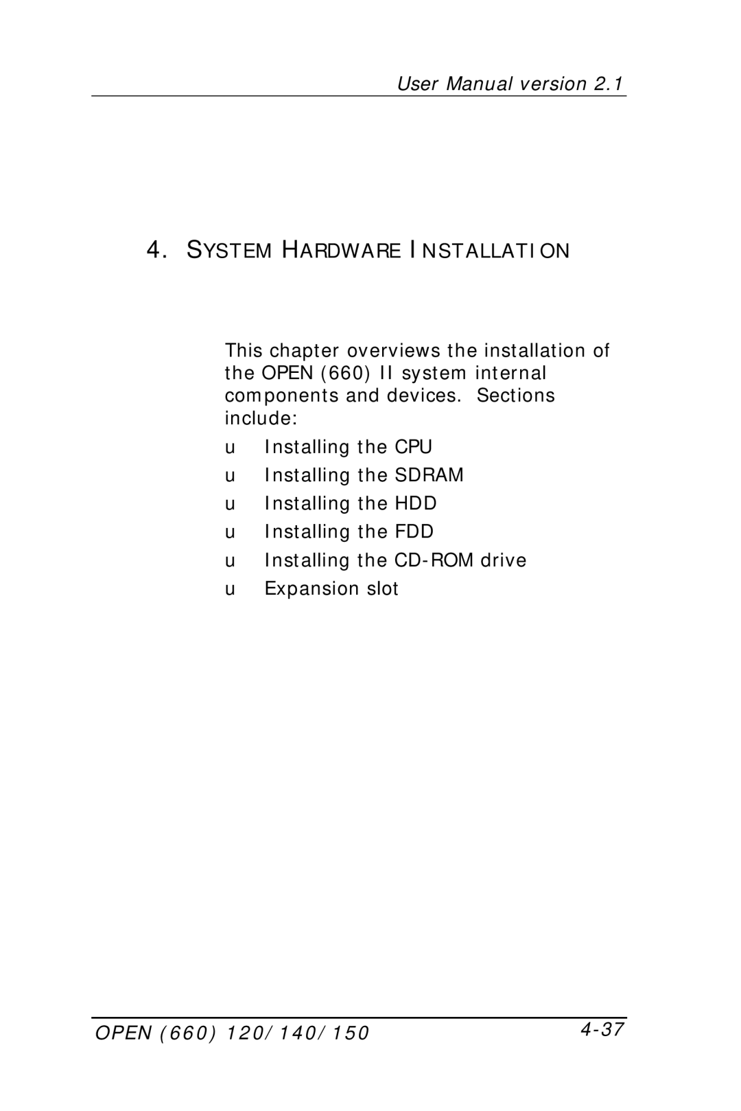 Intel OPEN (660) 120/140/150 II user manual System Hardware Installation 