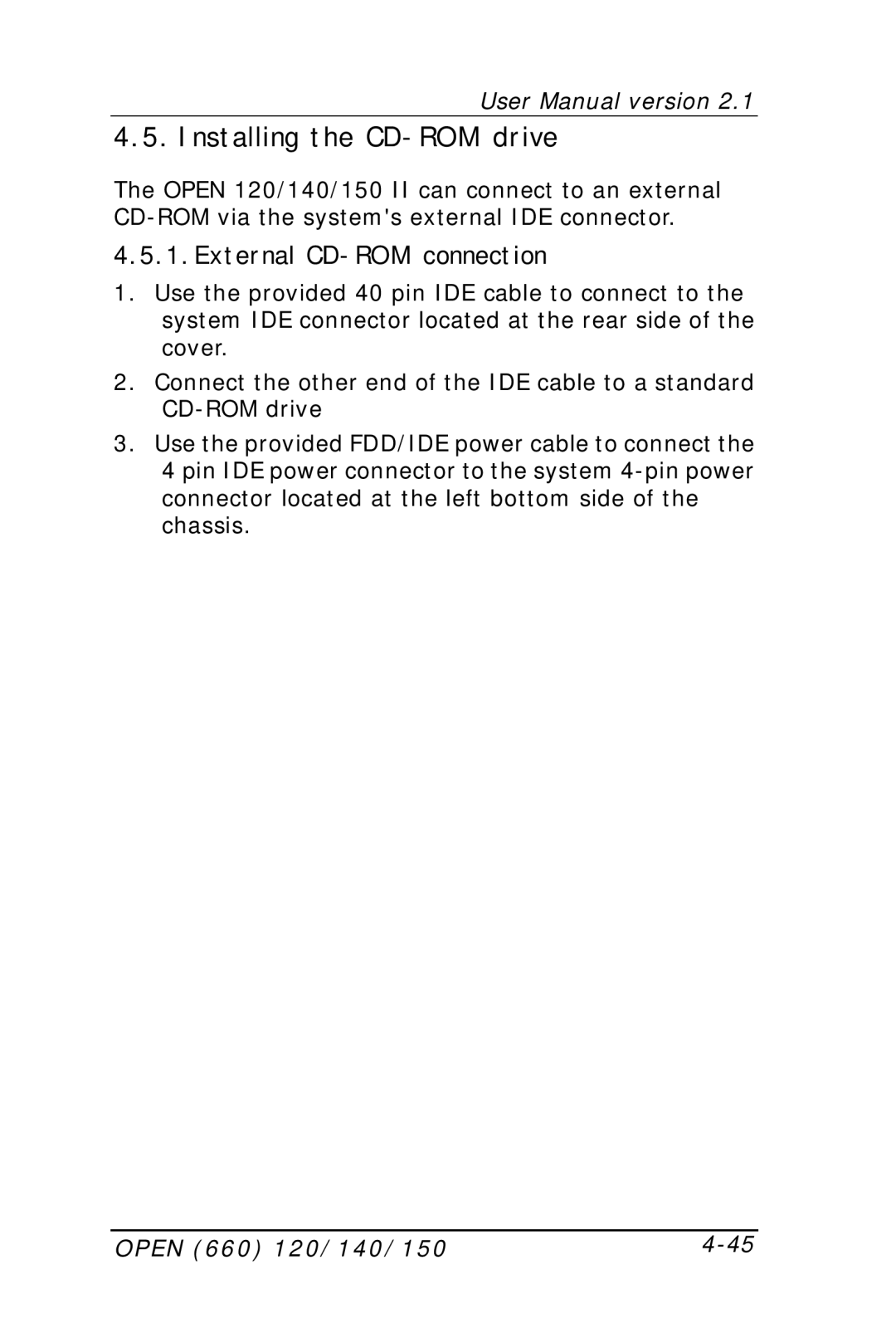 Intel OPEN (660) 120/140/150 II user manual Installing the CD-ROM drive, External CD-ROM connection 