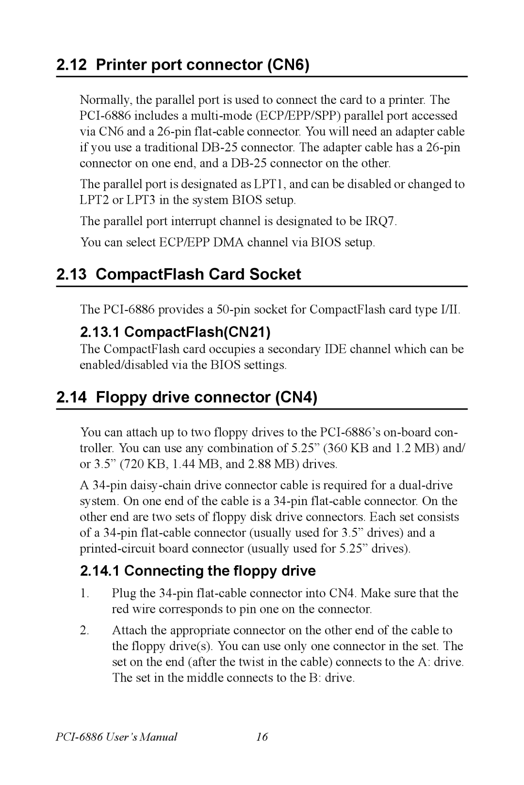 Intel PCI-6886 Printer port connector CN6, CompactFlash Card Socket, Floppy drive connector CN4, CompactFlashCN21 