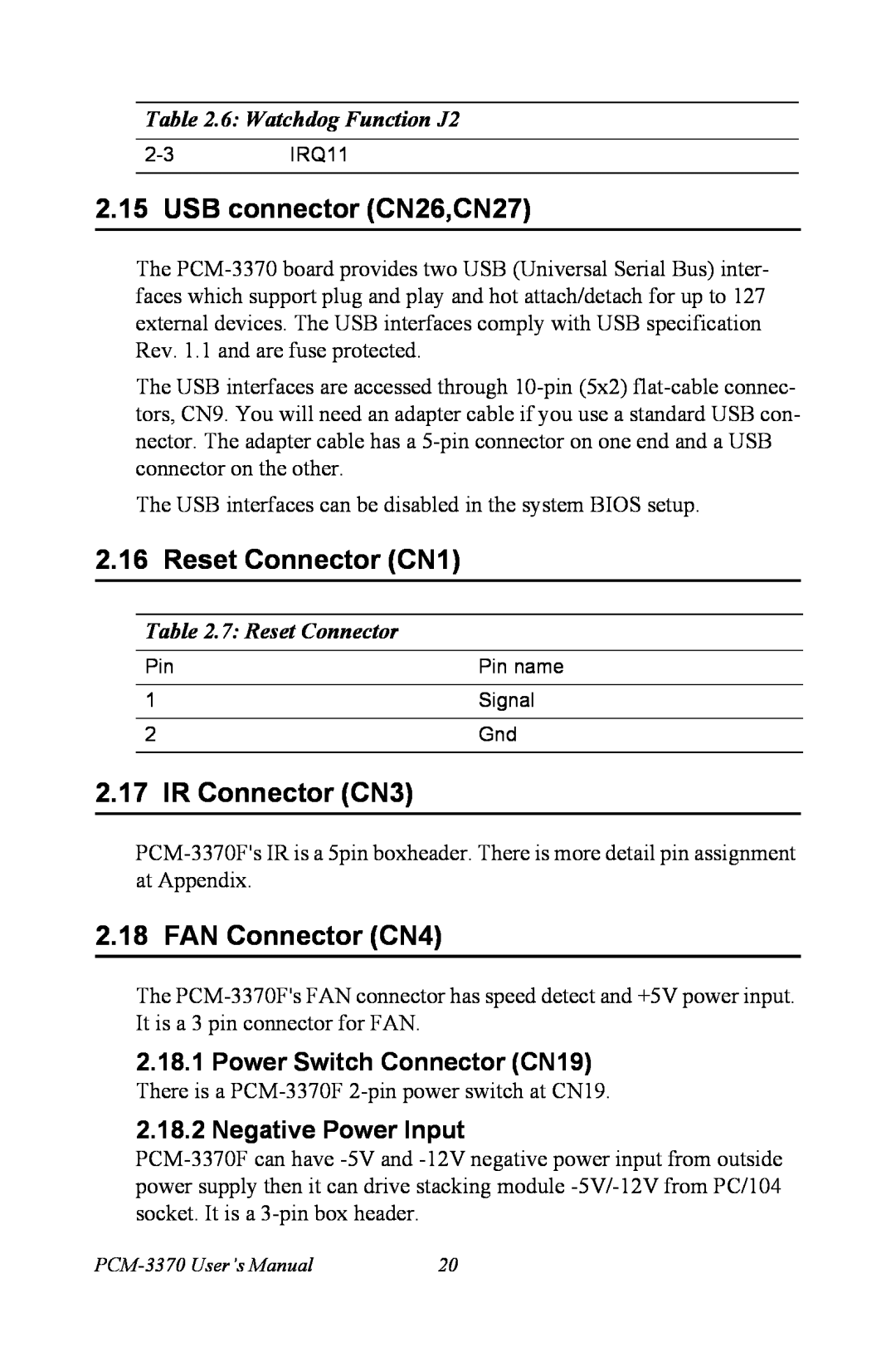 Intel PCM-3370 USB connector CN26,CN27, Reset Connector CN1, IR Connector CN3, FAN Connector CN4, Negative Power Input 