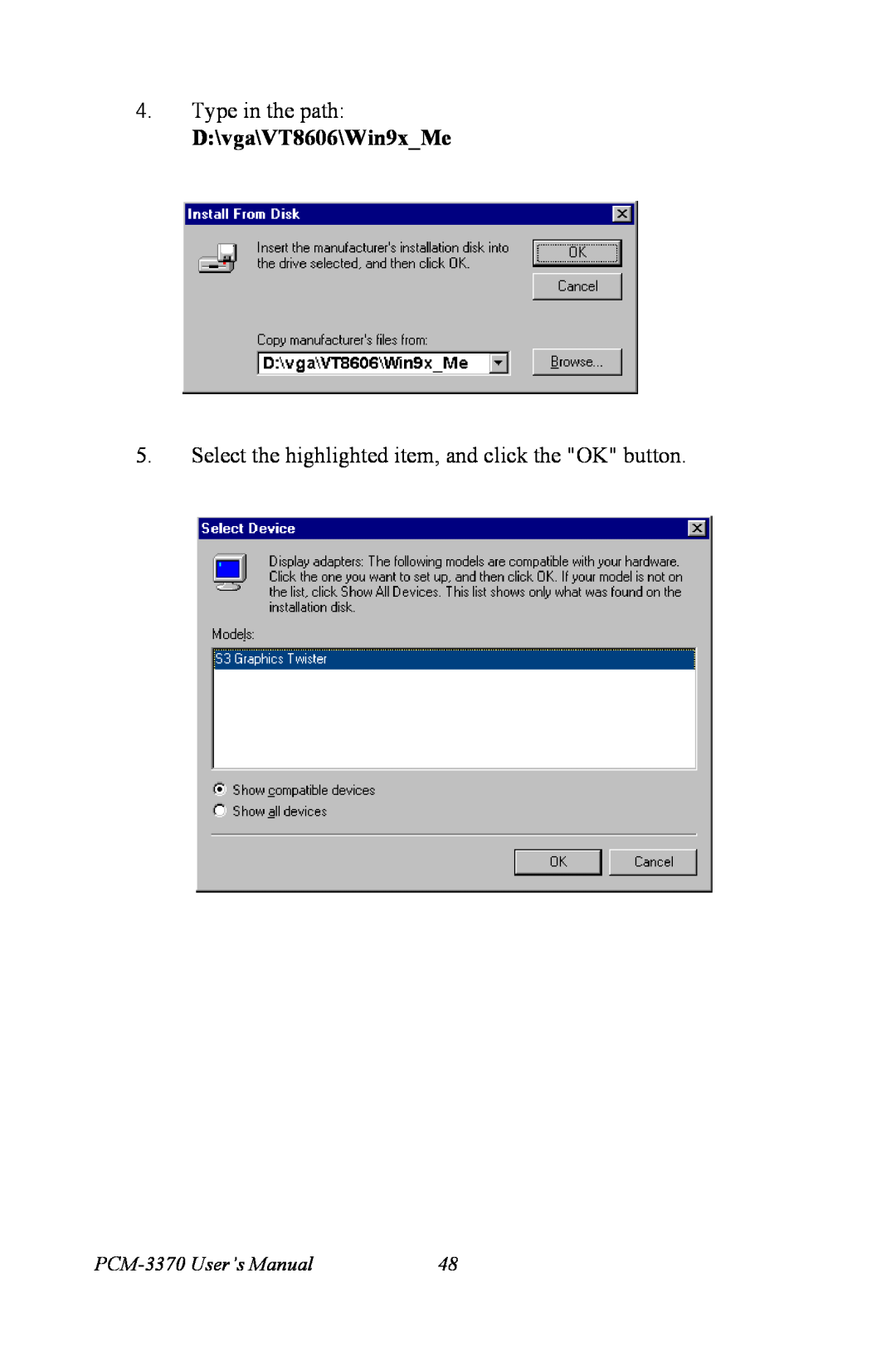 Intel PCM-3370 user manual D\vga\VT8606\Win9xMe, Type in the path, Select the highlighted item, and click the OK button 