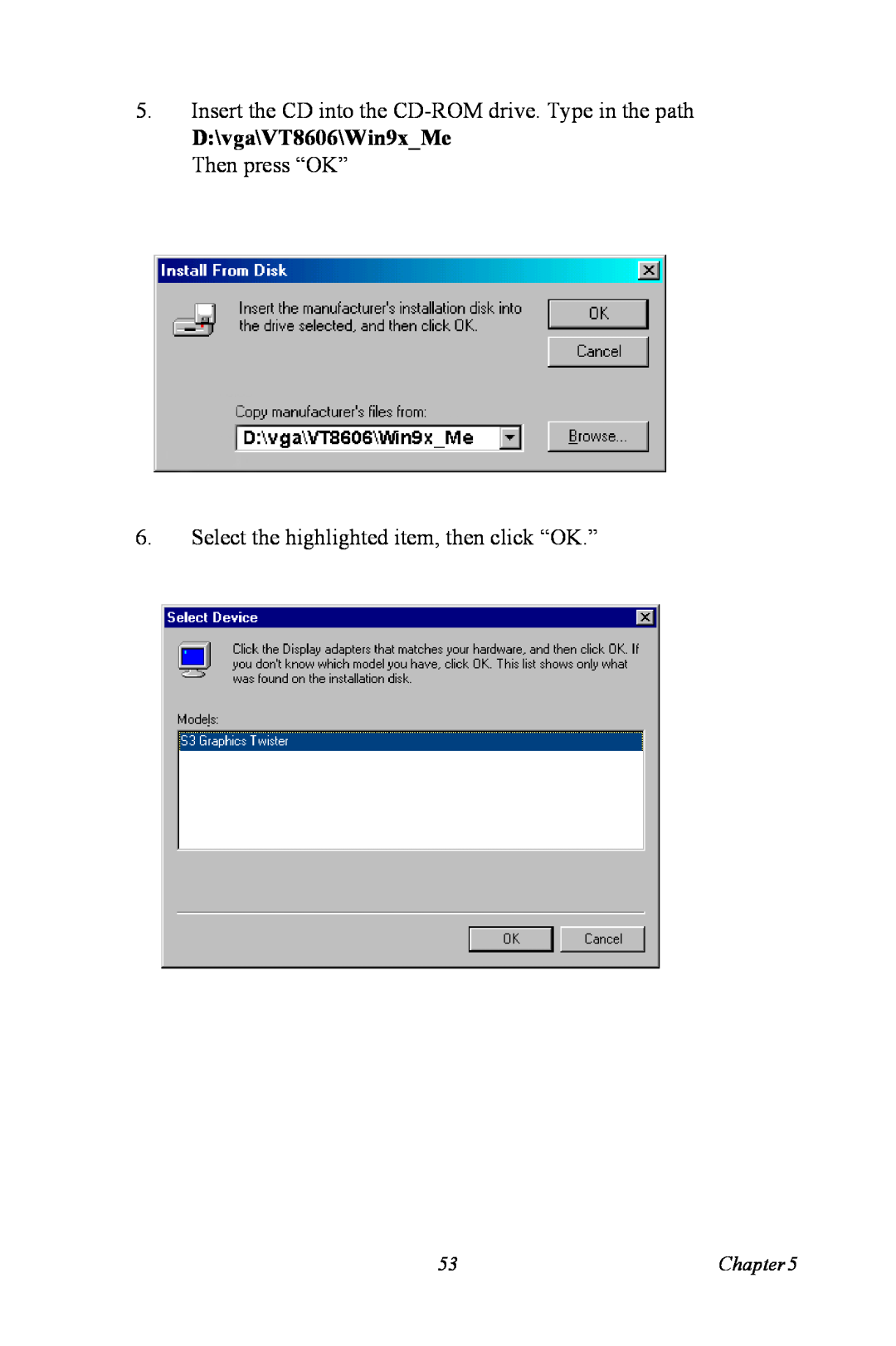 Intel PCM-3370 user manual D\vga\VT8606\Win9xMe Then press “OK”, Insert the CD into the CD-ROM drive. Type in the path 