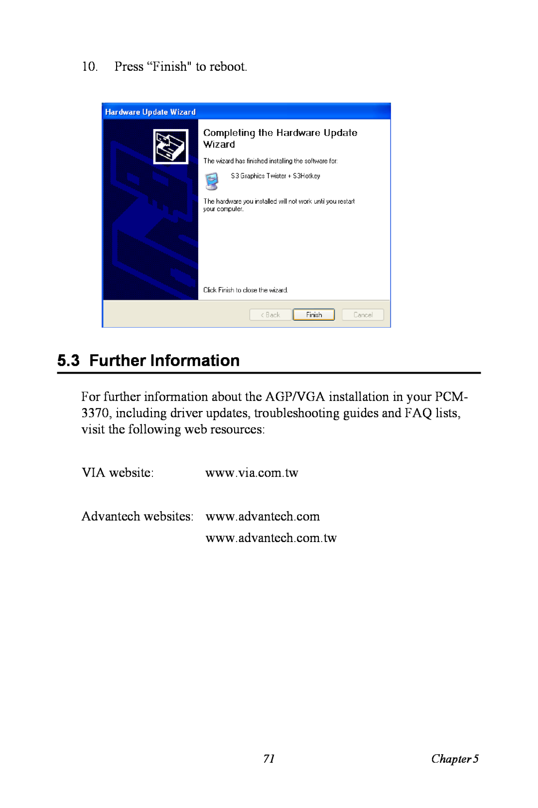 Intel PCM-3370 user manual Further Information, Press “Finish to reboot, VIA website 