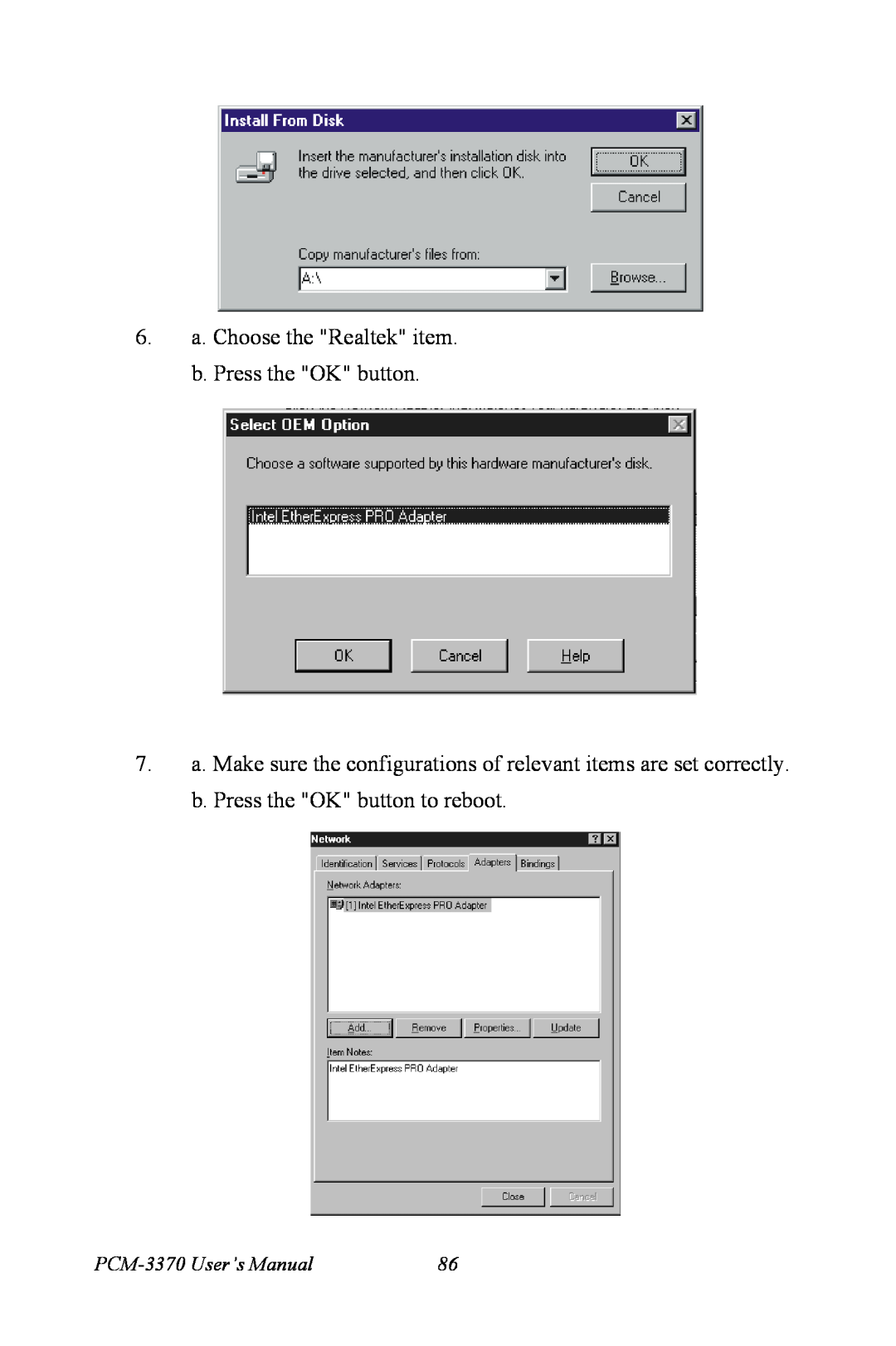 Intel user manual 6. a. Choose the Realtek item. b. Press the OK button, PCM-3370 User’s Manual 