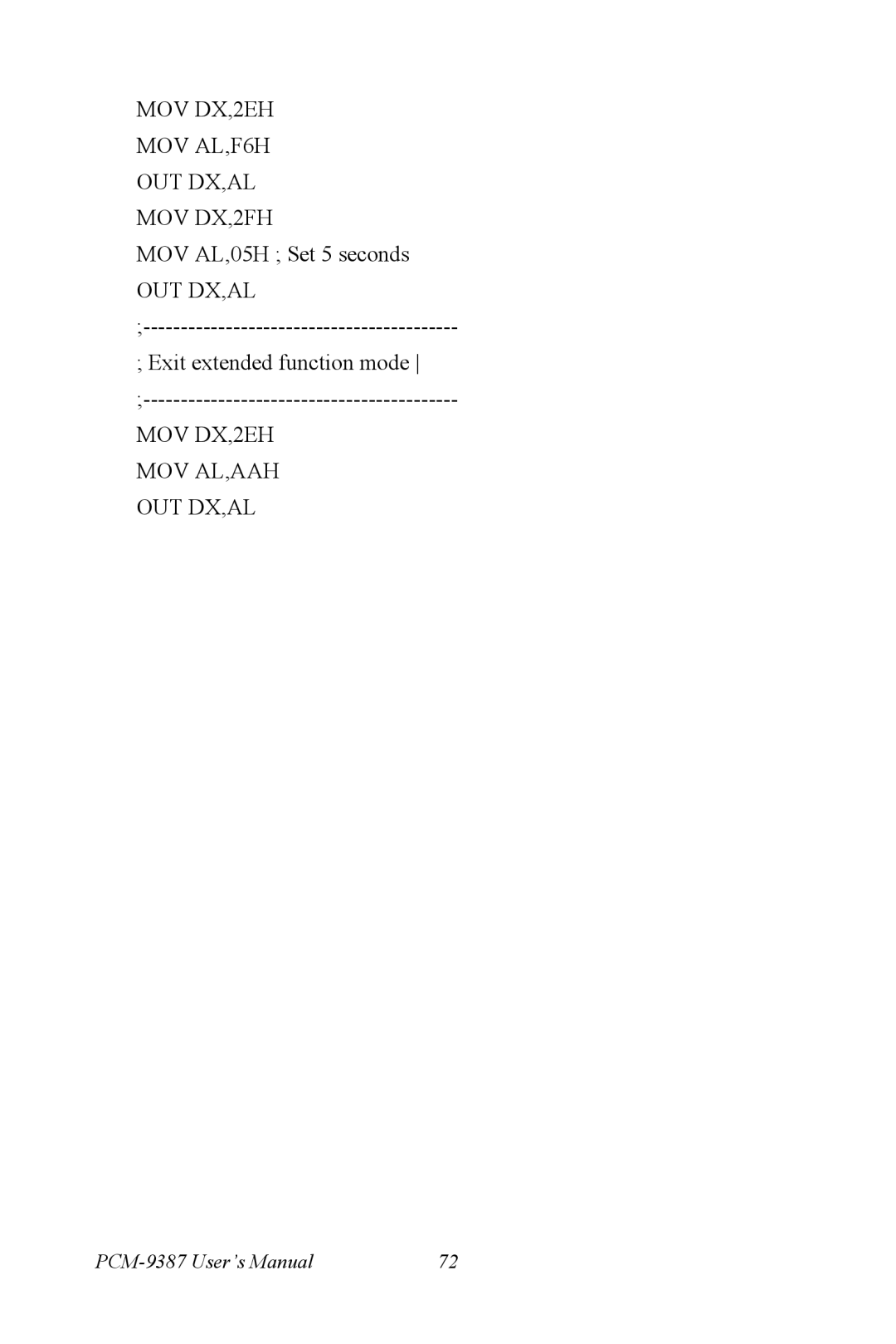 Intel PCM-9387 user manual MOV DX,2EH MOV AL,F6H OUT DX,AL MOV DX,2FH 