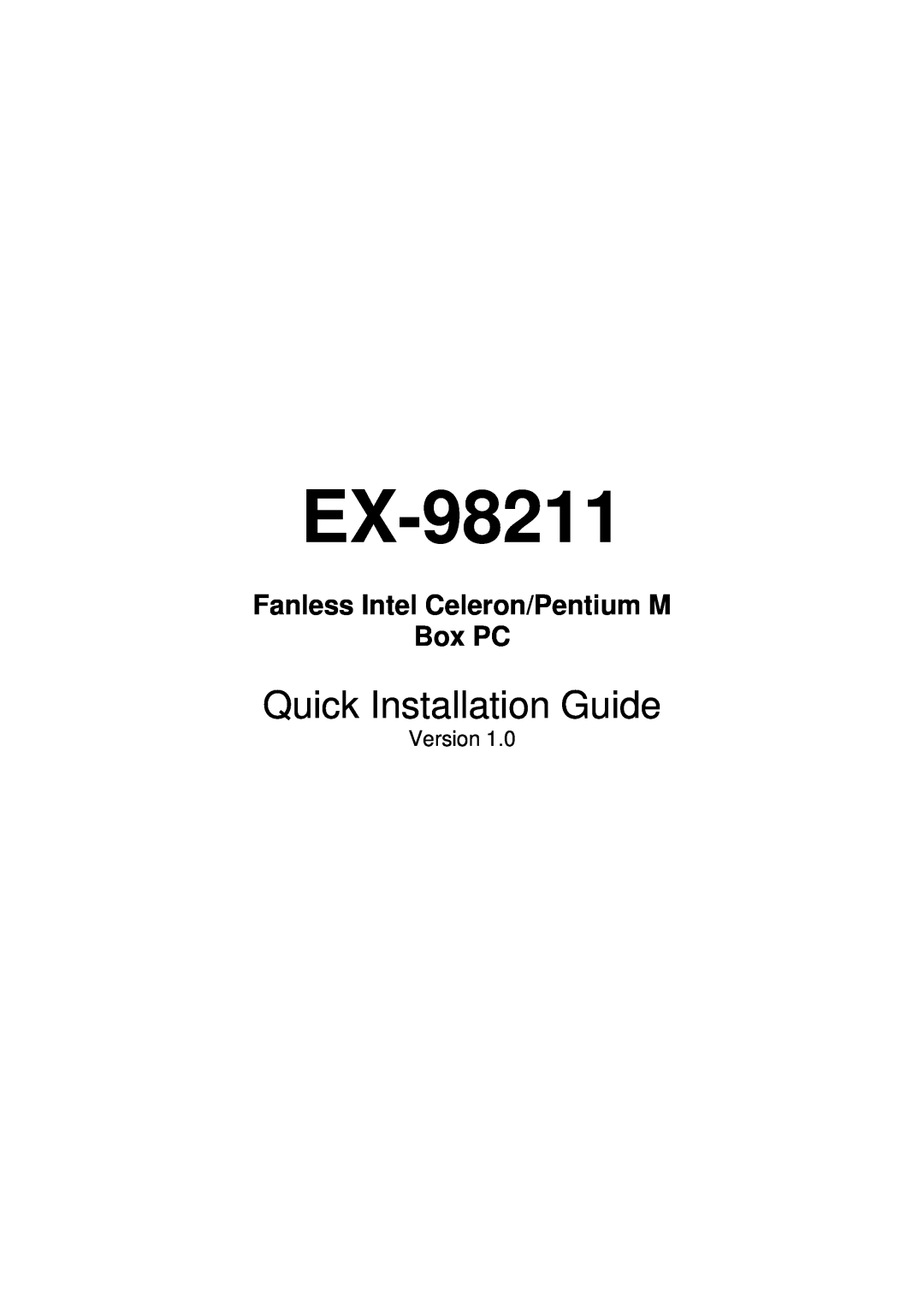 Intel EX-98211 FANLESS CELERON manual Quick Installation Guide, Fanless Intel Celeron/Pentium M Box PC, Version 