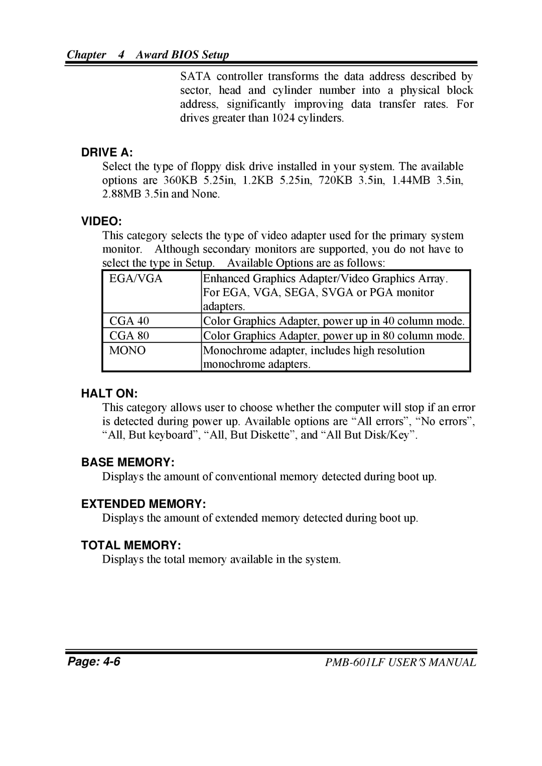 Intel PMB-601LF user manual Drive a, Video, Halt on, Base Memory, Extended Memory, Total Memory 