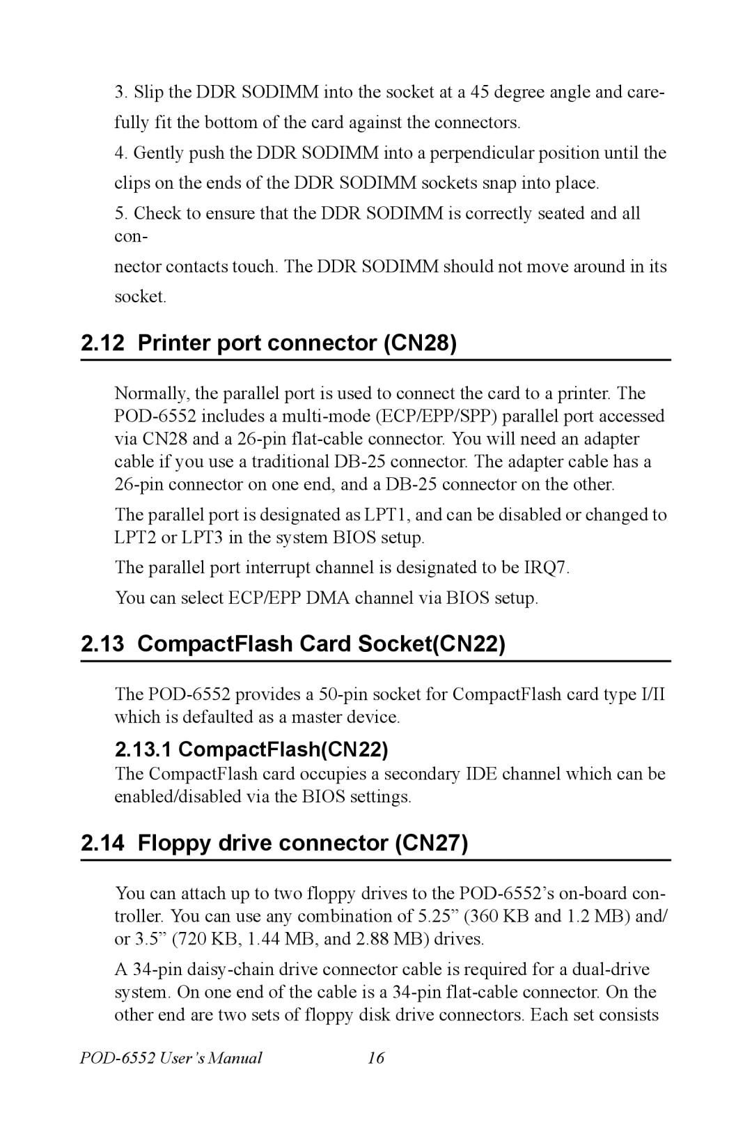 Intel POD-6552 Printer port connector CN28, CompactFlash Card SocketCN22, Floppy drive connector CN27, CompactFlashCN22 