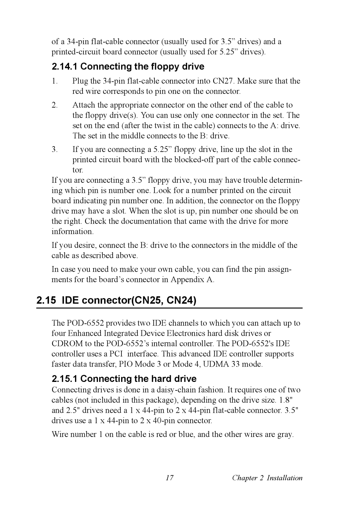 Intel POD-6552 user manual IDE connectorCN25, CN24, Connecting the floppy drive, Connecting the hard drive 