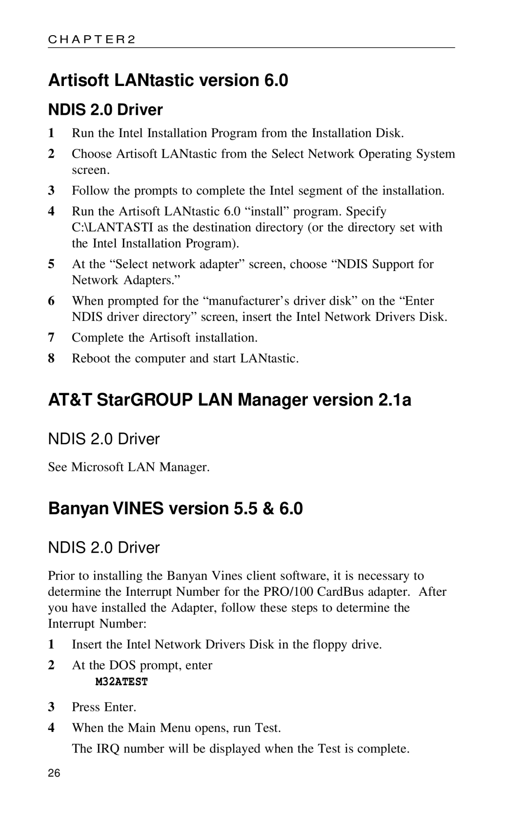 Intel PRO Artisoft LANtastic version, AT&T StarGROUP LAN Manager version 2.1a, Banyan Vines version 5.5, Ndis 2.0 Driver 