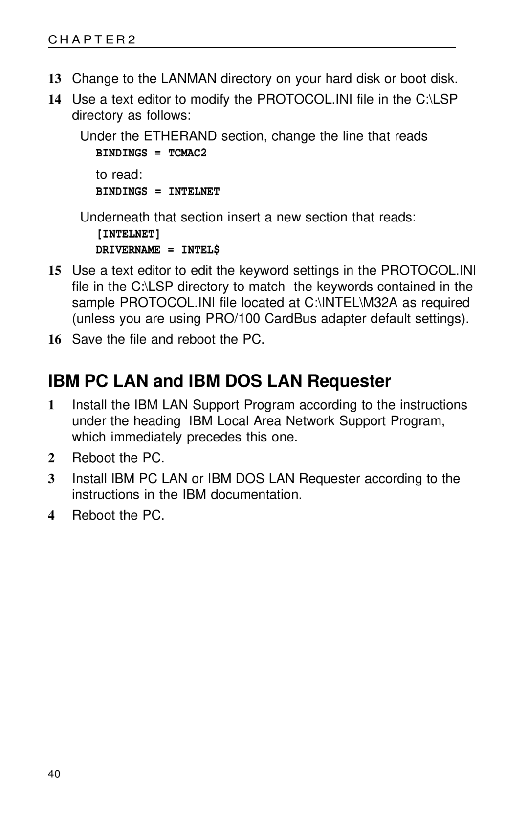 Intel PRO IBM PC LAN and IBM DOS LAN Requester, Bindings = TCMAC2, Bindings = Intelnet, Intelnet Drivername = INTEL$ 