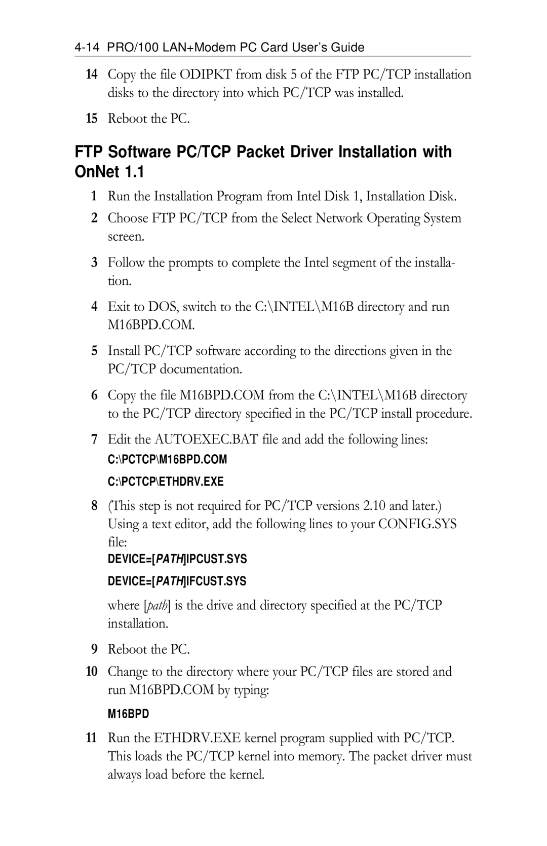 Intel PRO/100 appendix FTP Software PC/TCP Packet Driver Installation with OnNet, PCTCP\M16BPD.COM \PCTCP\ETHDRV.EXE 