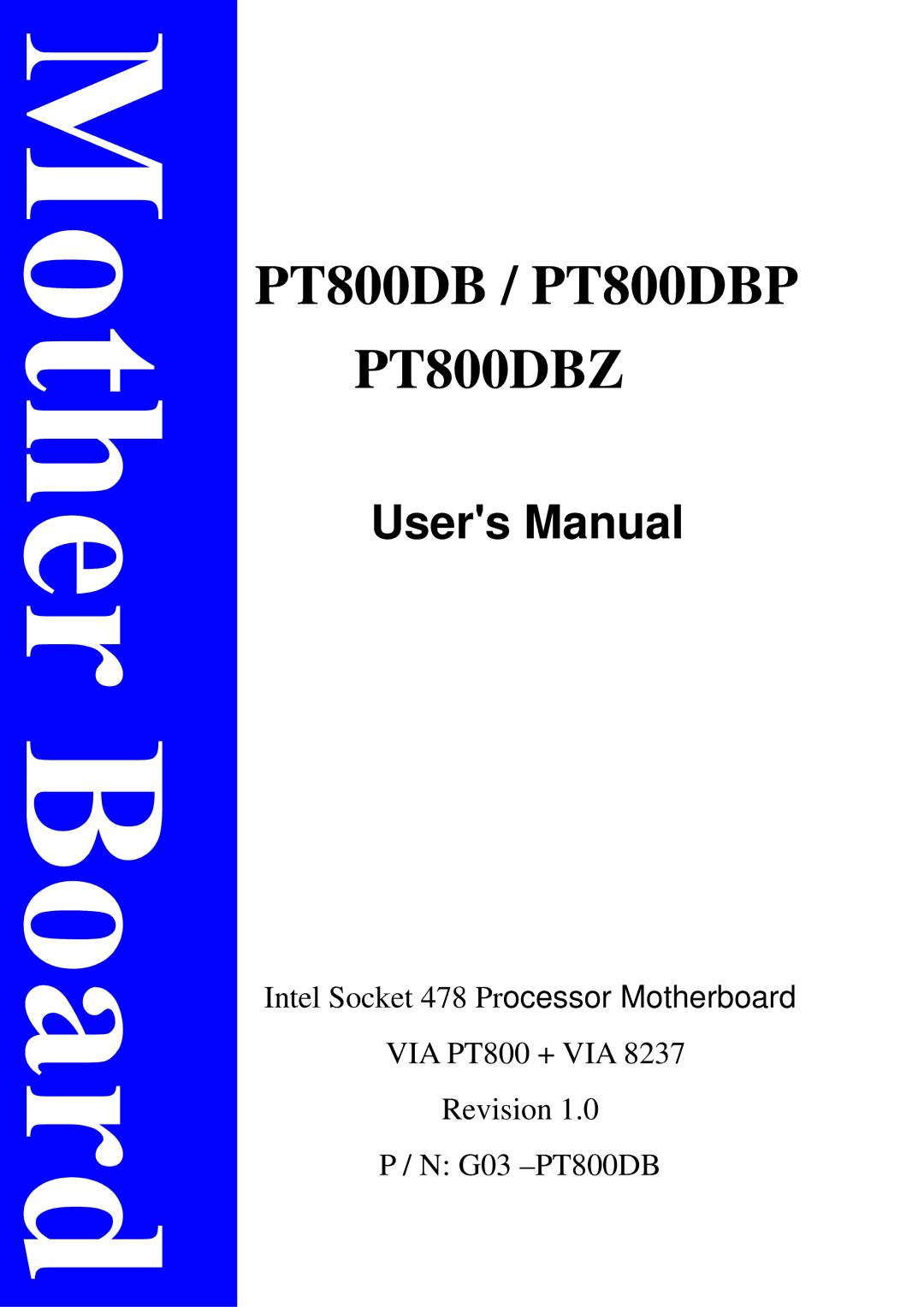 Intel PT800DBP, VIA 8237, VIA PT800 user manual PT800DBZ 