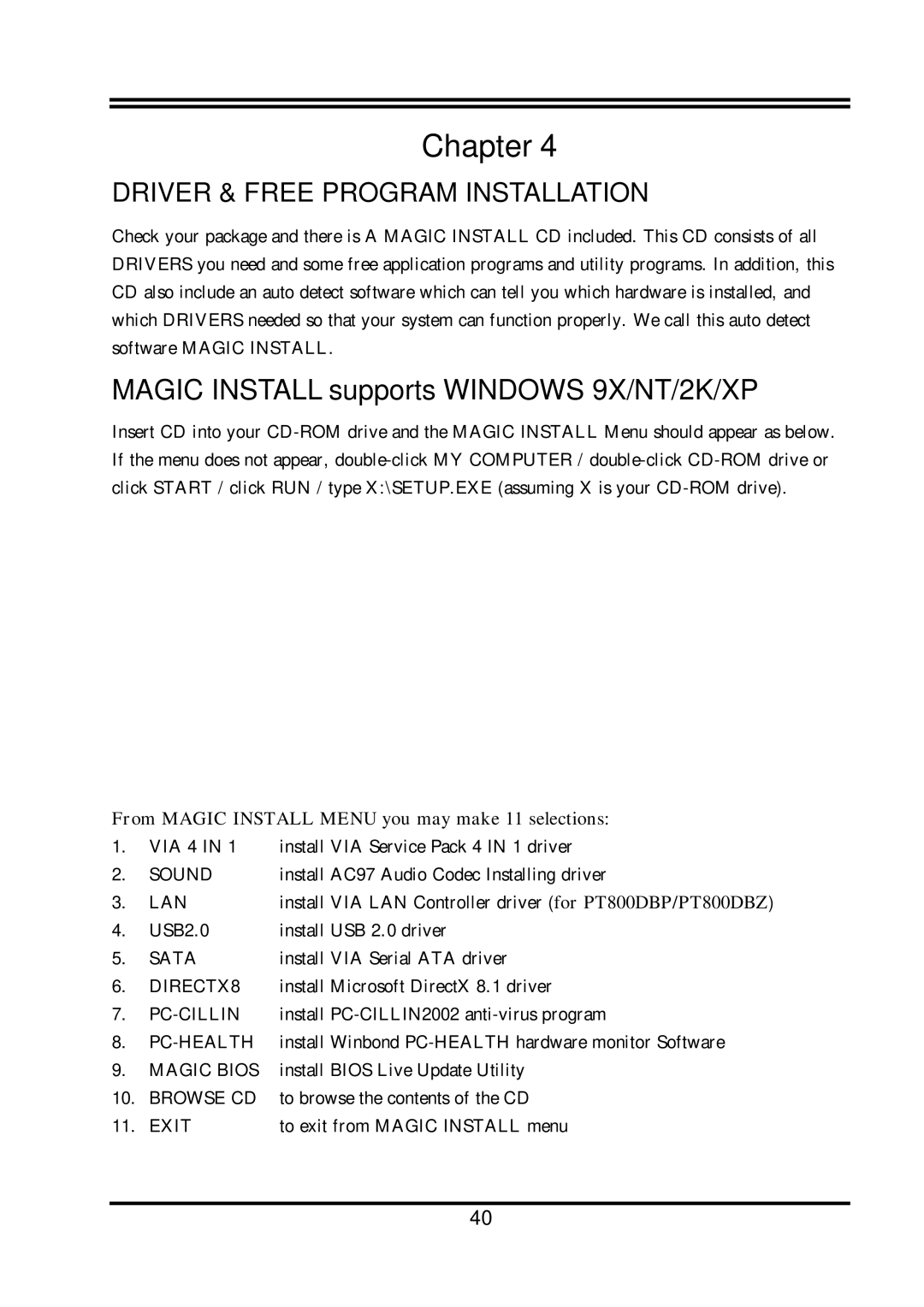 Intel PT800DBP, PT800DBZ Magic Install supports Windows 9X/NT/2K/XP, From Magic Install Menu you may make 11 selections 