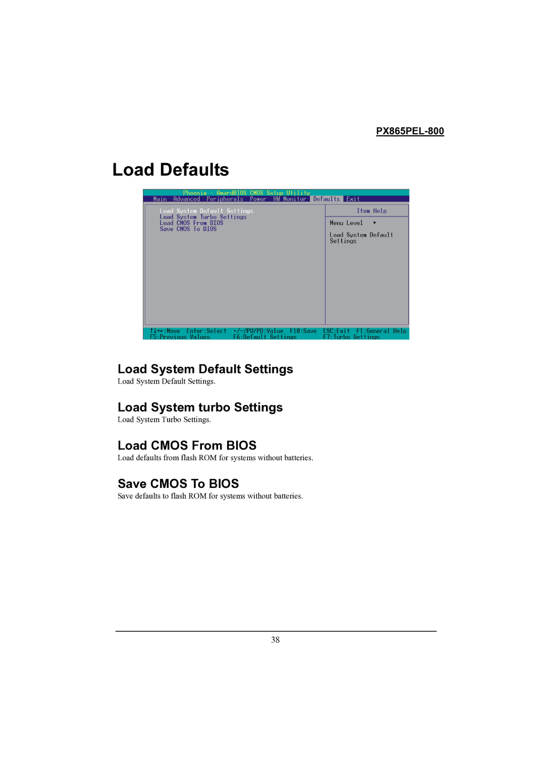 Intel PX865PEL-800 warranty Load Defaults, Load System Default Settings, Load System turbo Settings, Load Cmos From Bios 