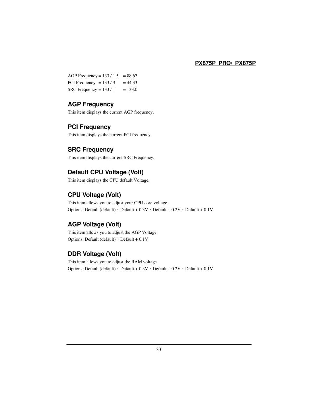 Intel PX875P AGP Frequency, PCI Frequency, SRC Frequency, Default CPU Voltage Volt, AGP Voltage Volt, DDR Voltage Volt 