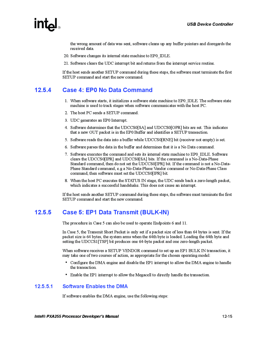 Intel PXA255 manual Case 4 EP0 No Data Command, Case 5 EP1 Data Transmit BULK-IN, Software Enables the DMA 