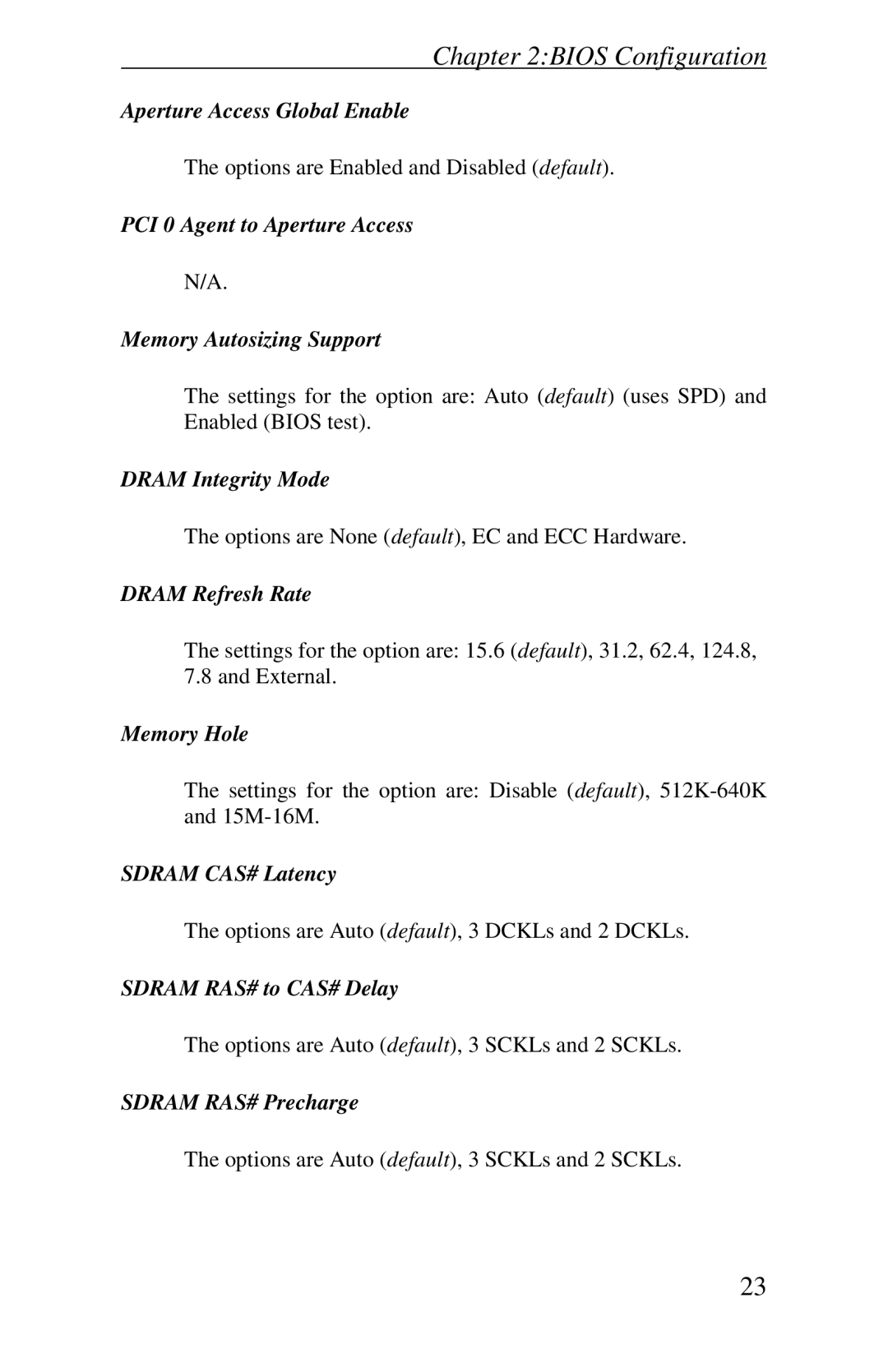 Intel Raptor AT Aperture Access Global Enable, PCI 0 Agent to Aperture Access Memory Autosizing Support, Dram Refresh Rate 