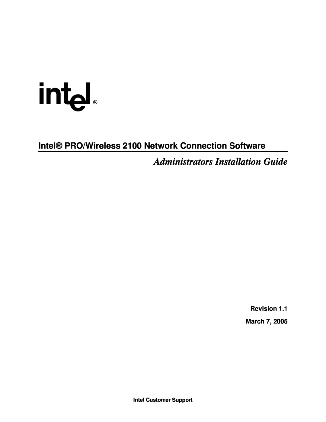 Intel Revision 1.1 manual Revision March, Administrators Installation Guide, Intel Customer Support 