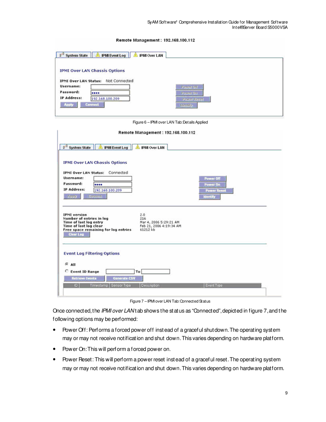 Intel S5000VSA manual ∙ Power On This will perform a forced power on 