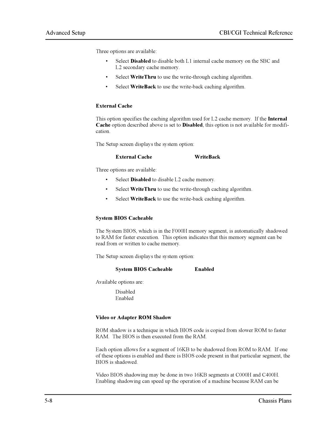Intel S5721-xxx manual External Cache WriteBack, System Bios Cacheable Enabled, Video or Adapter ROM Shadow 