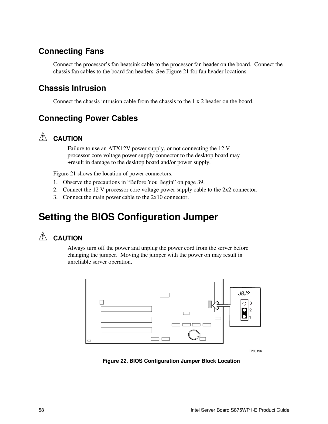 Intel S875WP1-E manual Setting the Bios Configuration Jumper, Connecting Fans, Chassis Intrusion, Connecting Power Cables 