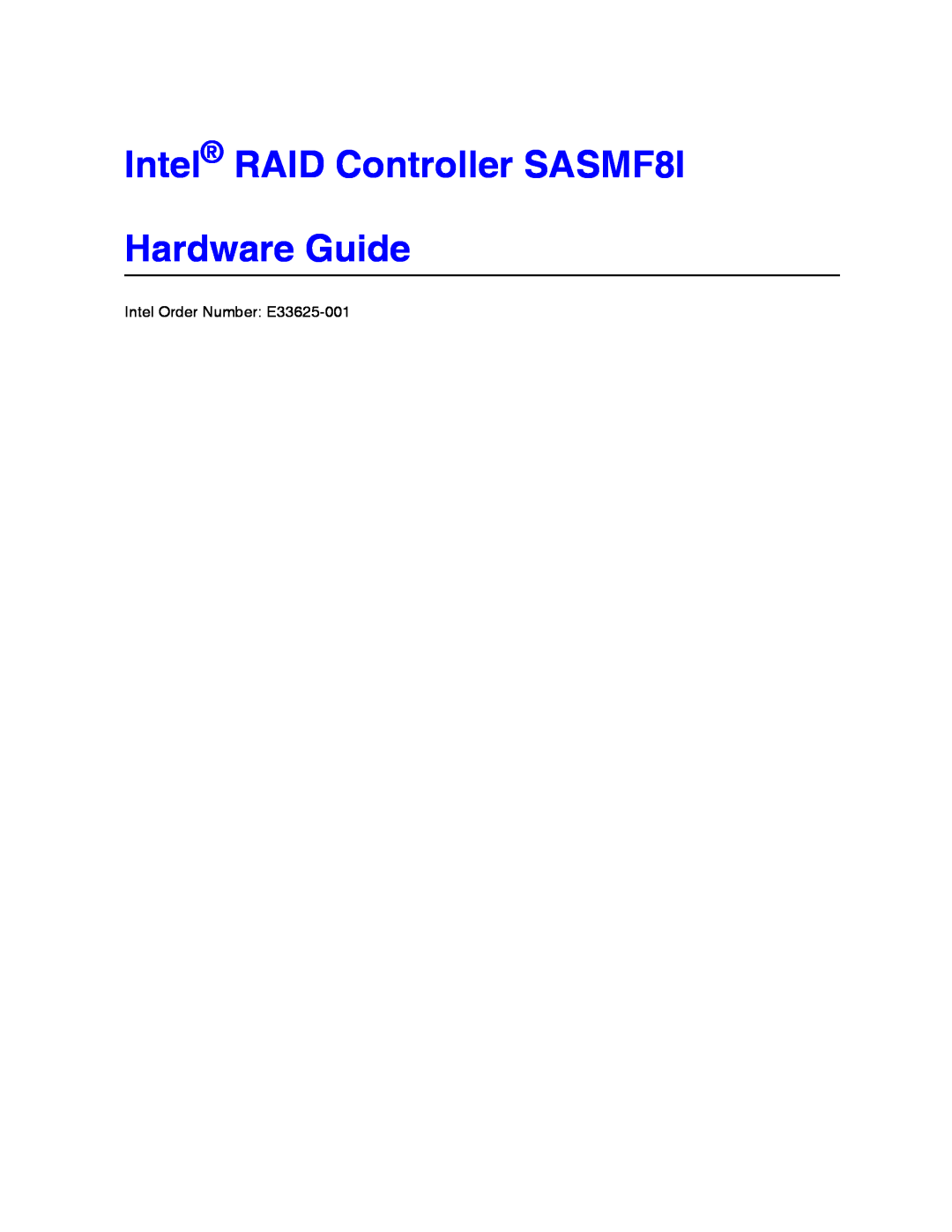 Intel manual Intel RAID Controller SASMF8I Hardware Guide, Intel Order Number E33625-001 