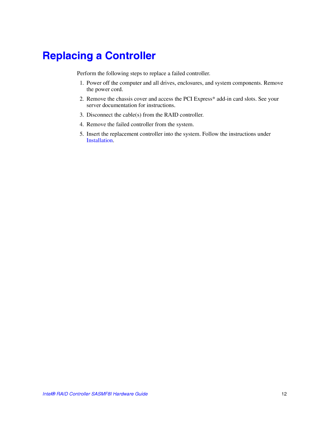 Intel SASMF8I manual Replacing a Controller 