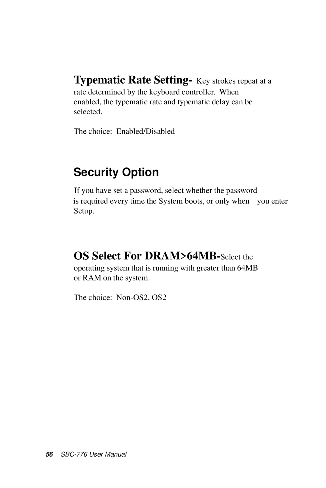 Intel SBC-776 manual Typematic Rate Setting- Key strokes repeat at a, OS Select For DRAM64MB-Select 