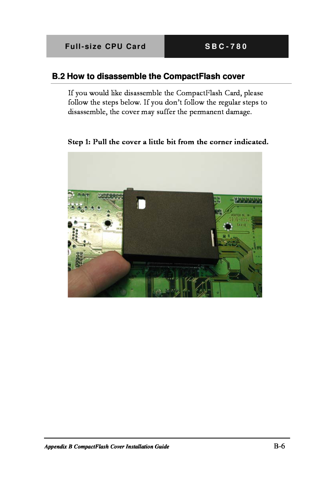 Intel SBC-780 B.2 How to disassemble the CompactFlash cover, S B C - 7 8, Appendix B CompactFlash Cover Installation Guide 