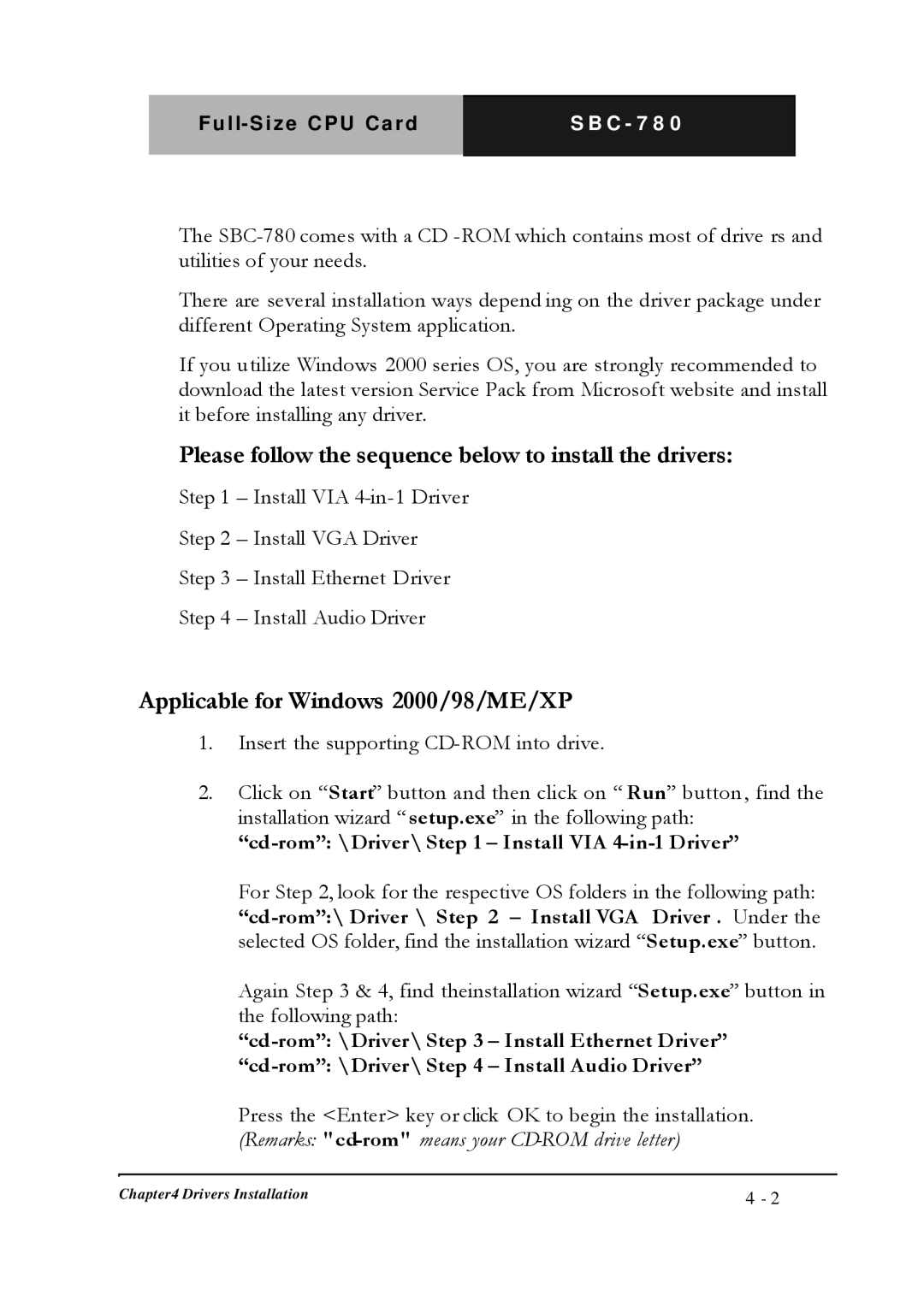 Intel SBC-780 manual Please follow the sequence below to install the drivers, Applicable for Windows 2000/98/ME/XP 