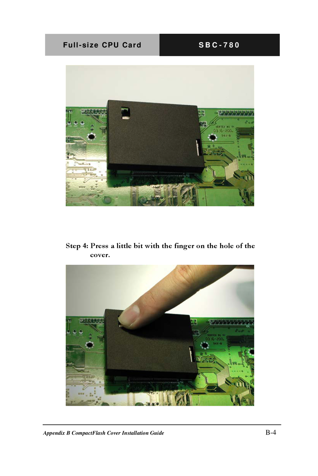 Intel SBC-780 manual Press a little bit with the finger on the hole of the cover 