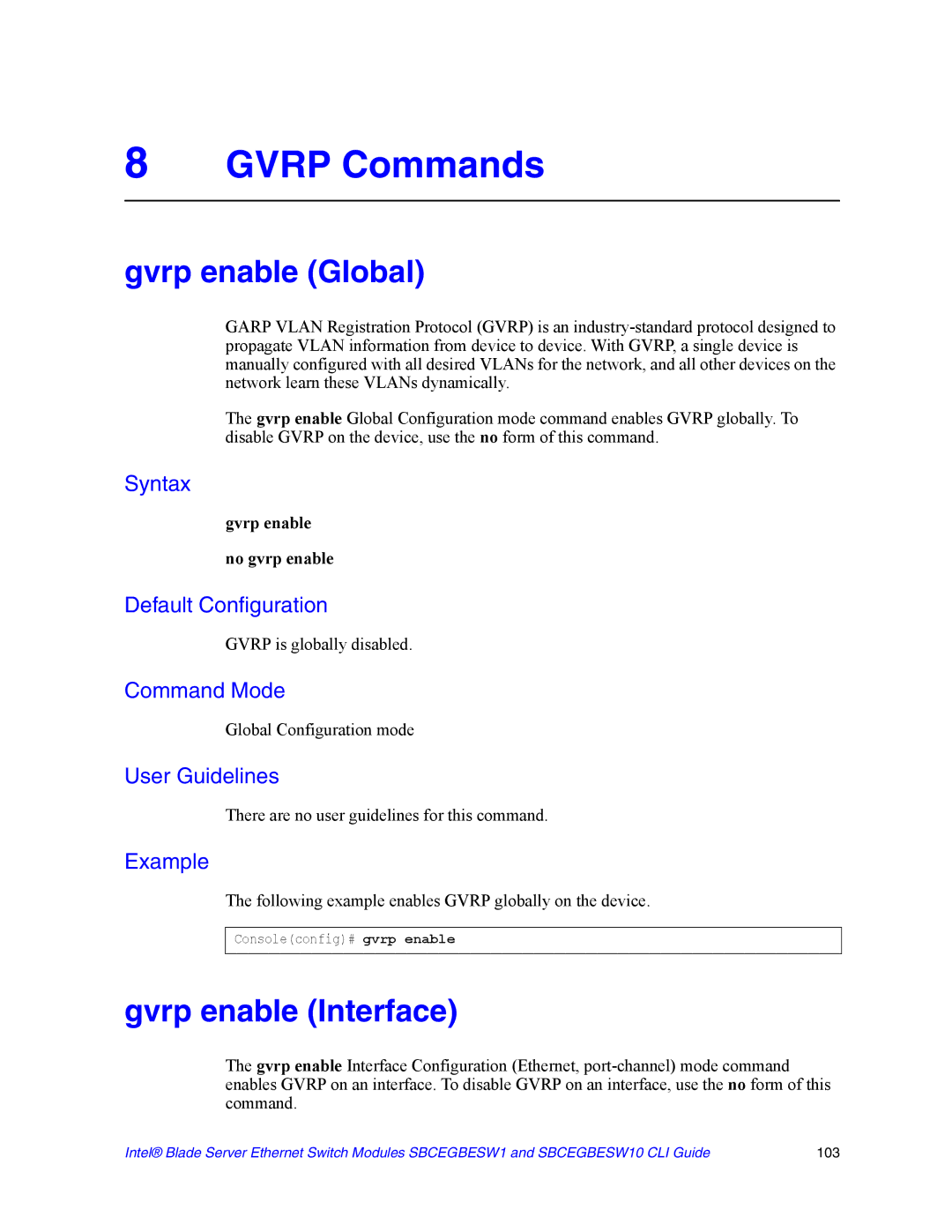 Intel SBCEGBESW10 CLI manual Gvrp Commands, Gvrp enable Global, Gvrp enable Interface, Gvrp enable No gvrp enable 