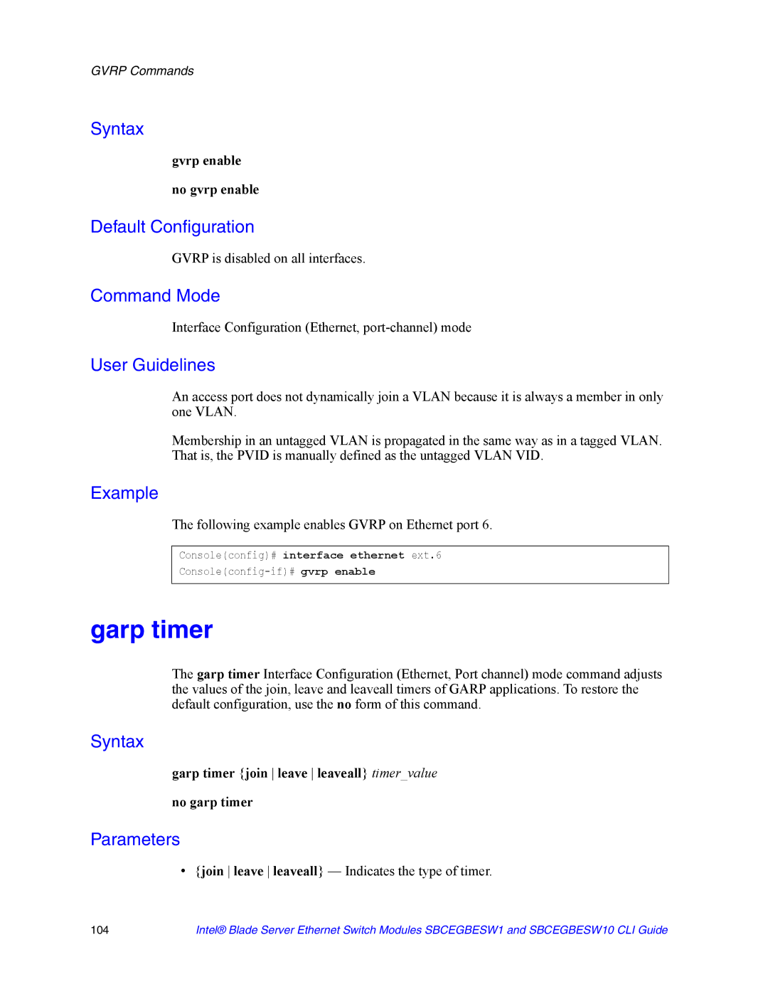 Intel SBCEGBESW1 manual Garp timer, Gvrp is disabled on all interfaces, Following example enables Gvrp on Ethernet port 