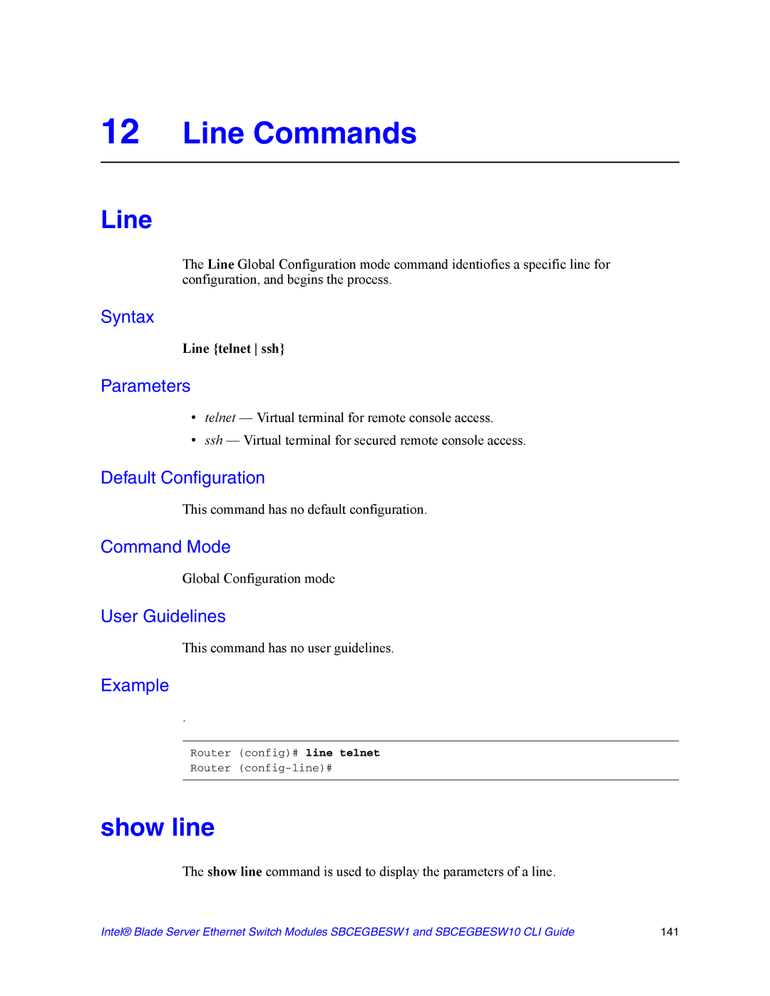 Intel SBCEGBESW10 CLI manual Line Commands, Show line, Line telnet ssh, This command has no user guidelines 