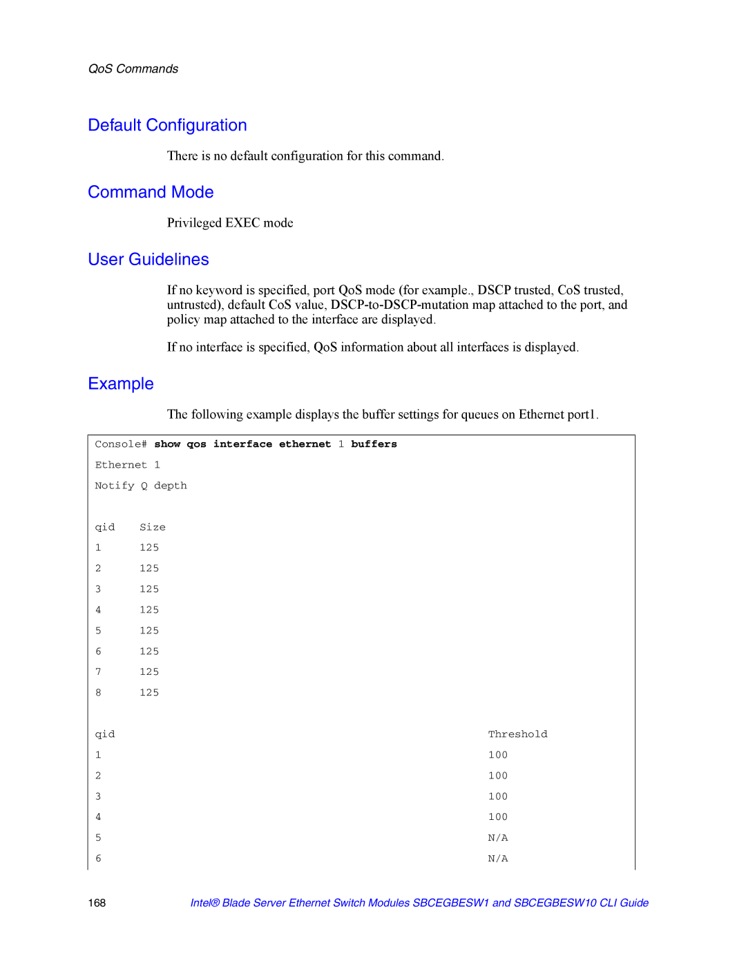 Intel SBCEGBESW1 manual There is no default configuration for this command, Console# show qos interface ethernet 1 buffers 