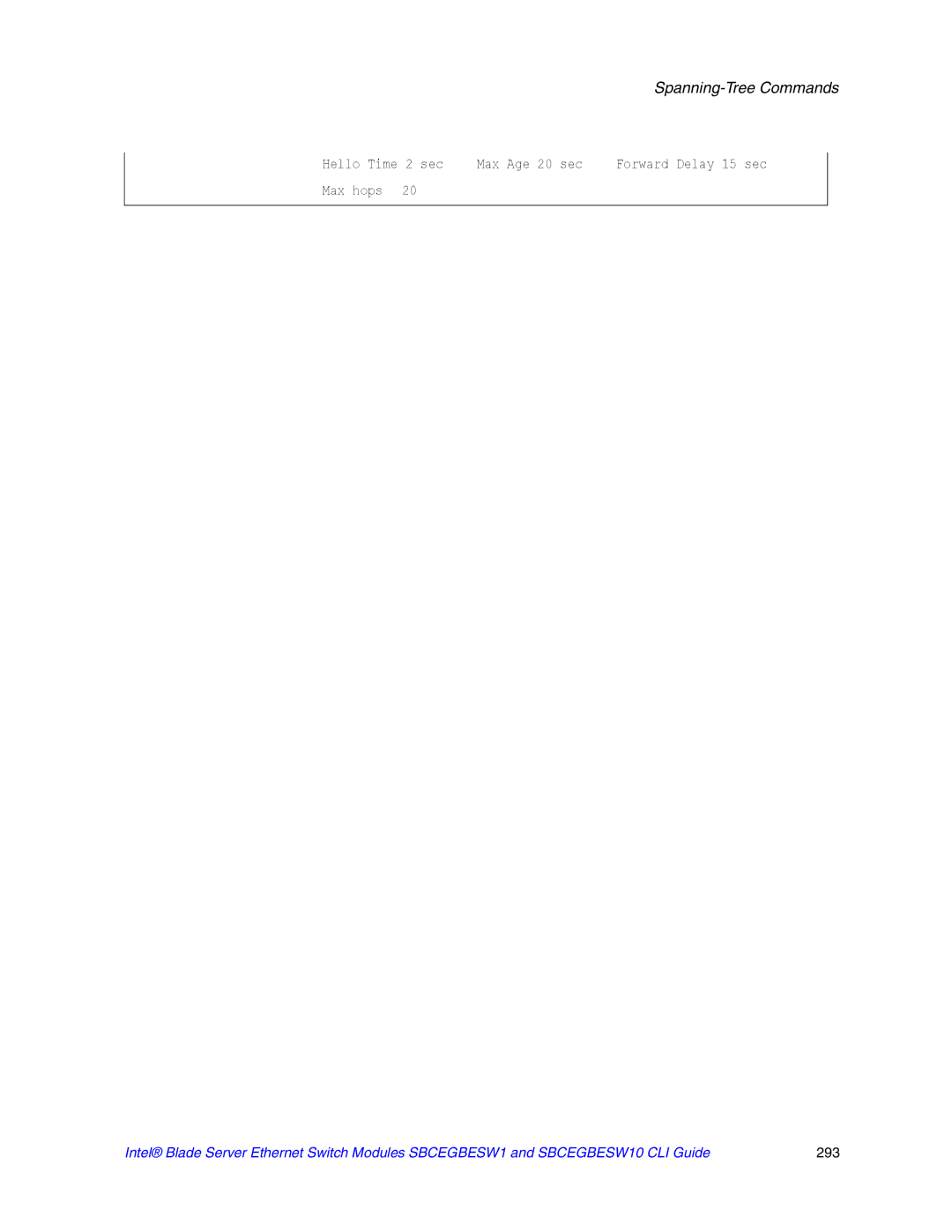 Intel SBCEGBESW10 CLI manual Hello Time 2 sec Max Age 20 sec 